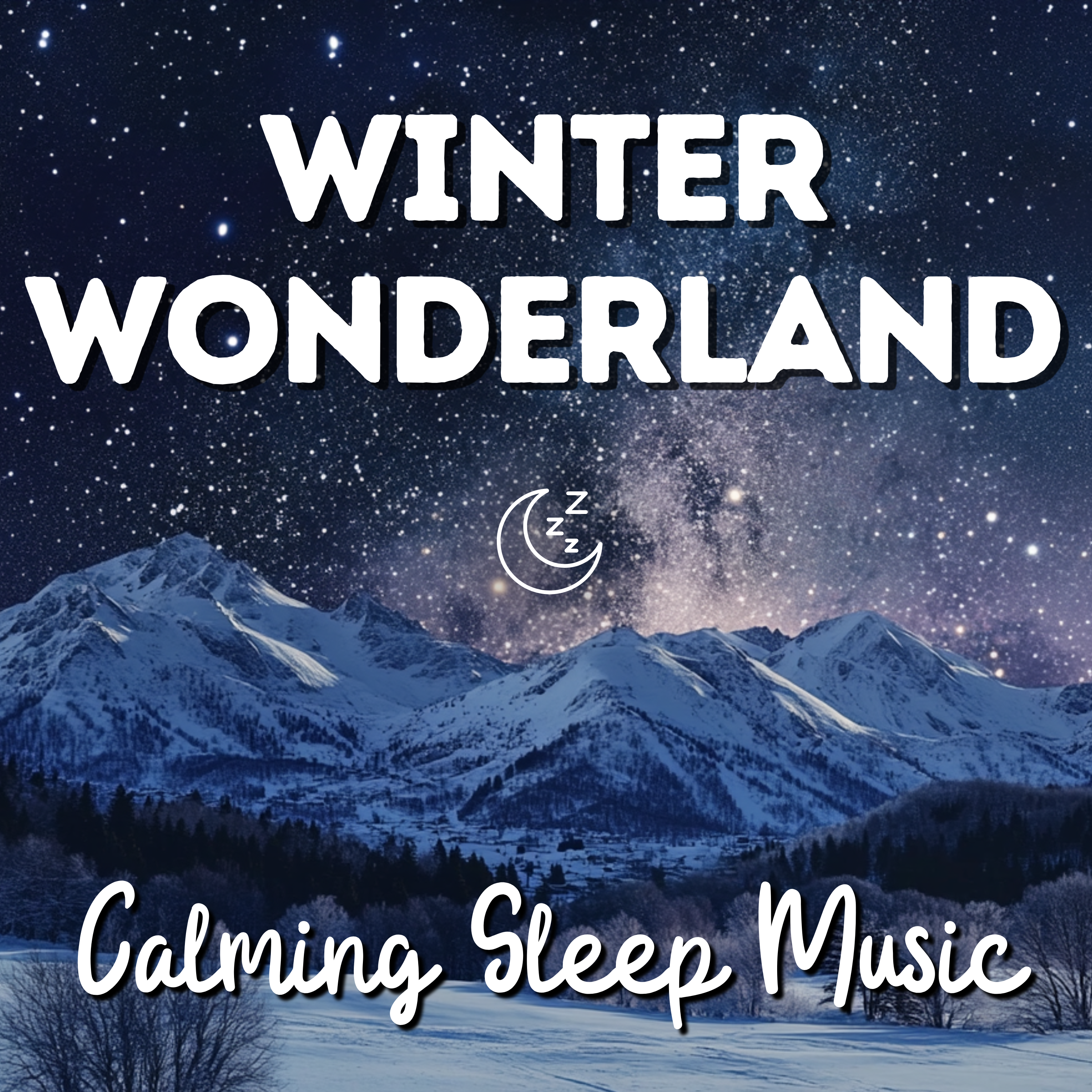 Winter Wonderland - Soothing Sleep Music Inspired by Wintery Landscapes