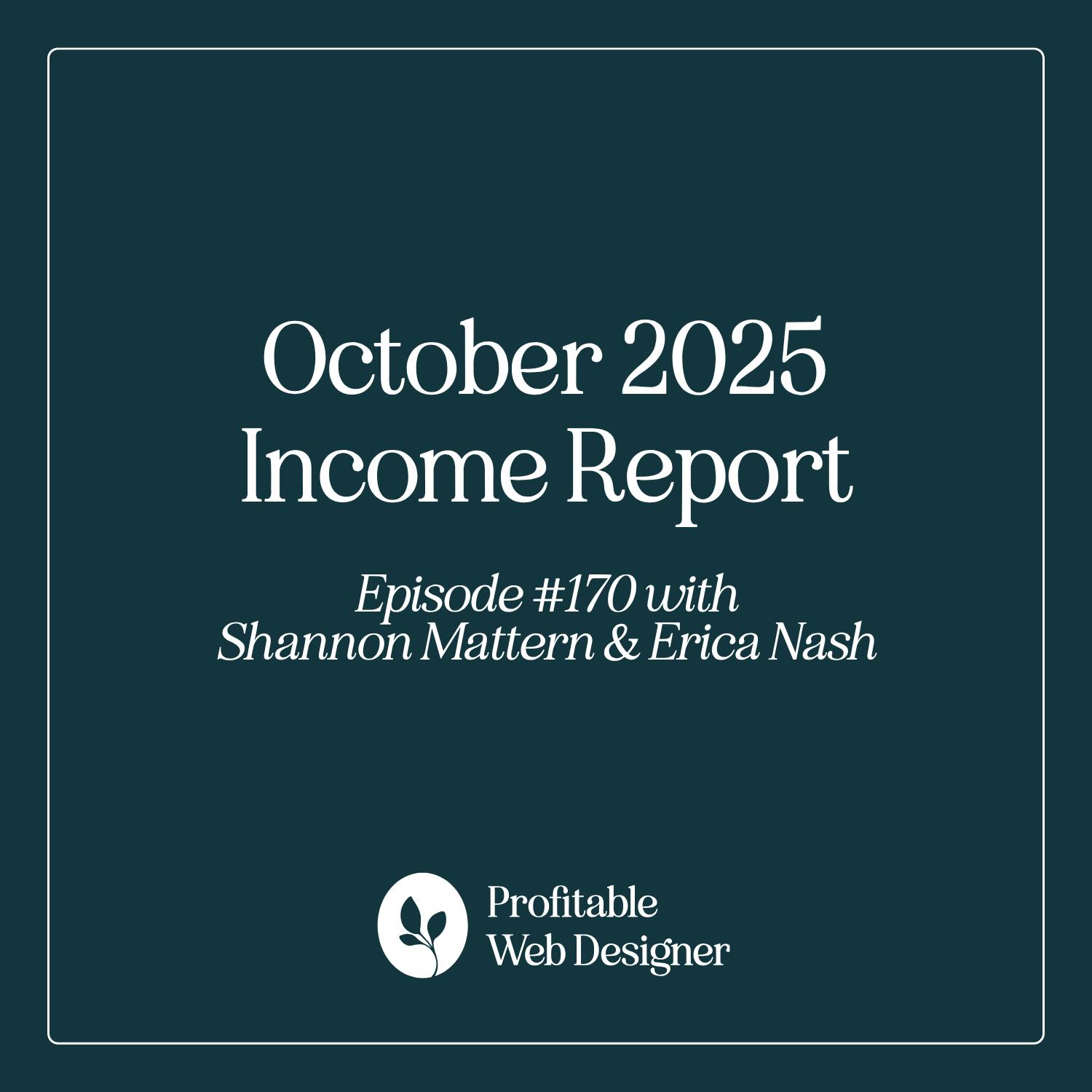 October 2025 Income Report EP 170 October 2025 Income Report EP 170