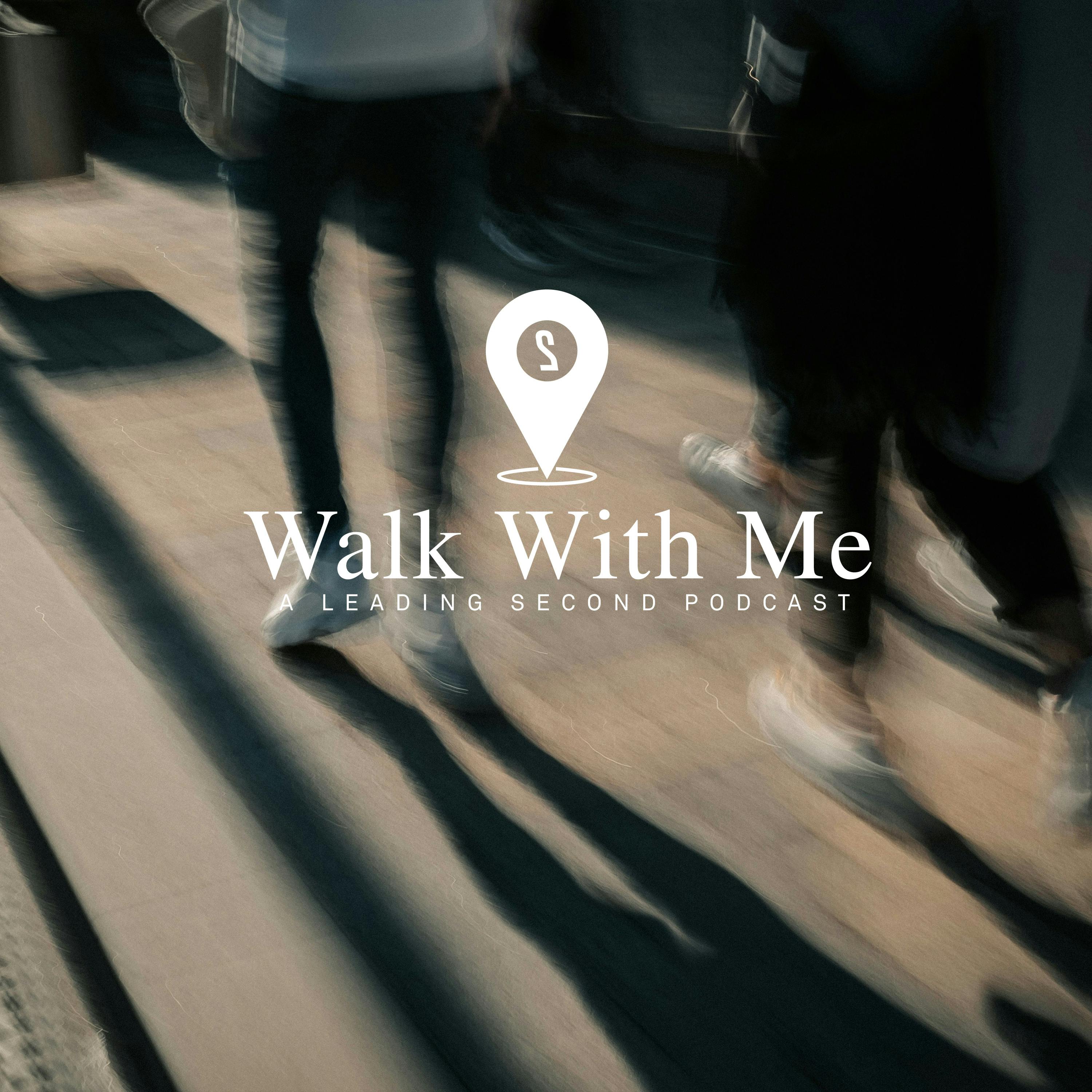 Leading Second: Walk With Me