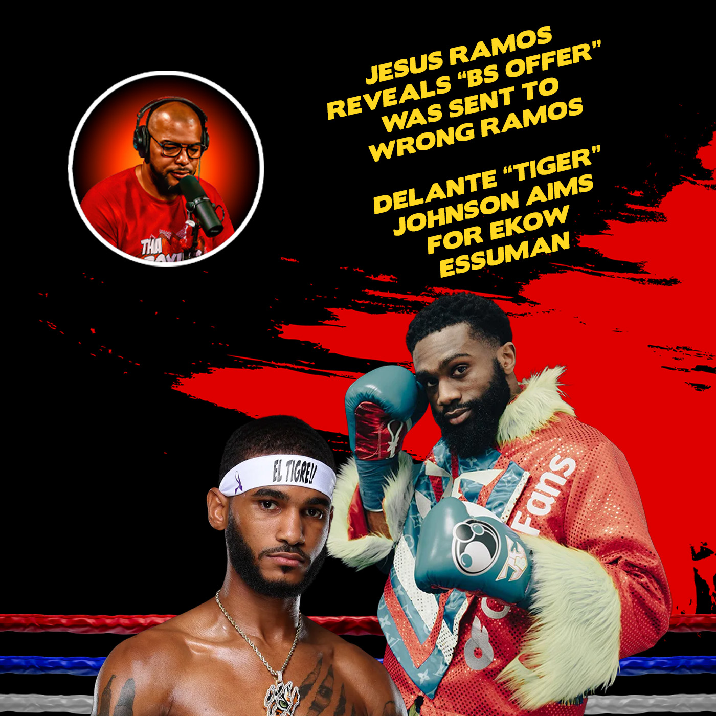 ☎️Boots Ennis’s Ramos Mix-Up Sparks Drama, Delante “Tiger” Johnson Eyes Ekow Essuman ❗️