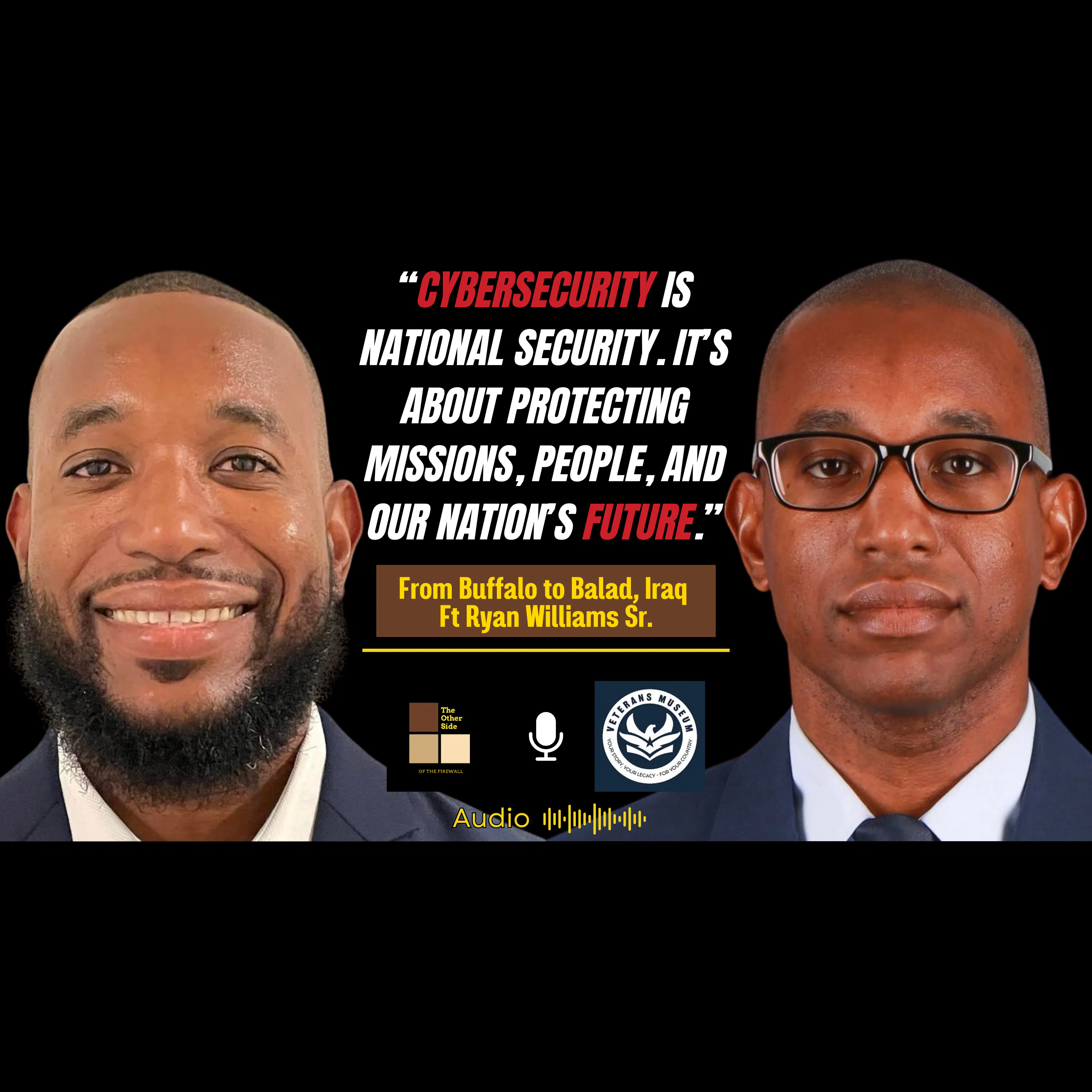 Veteran to Cybersecurity Leader: Ryan Williams Sr.’s Journey from Buffalo to Balad, Iraq episode artwork