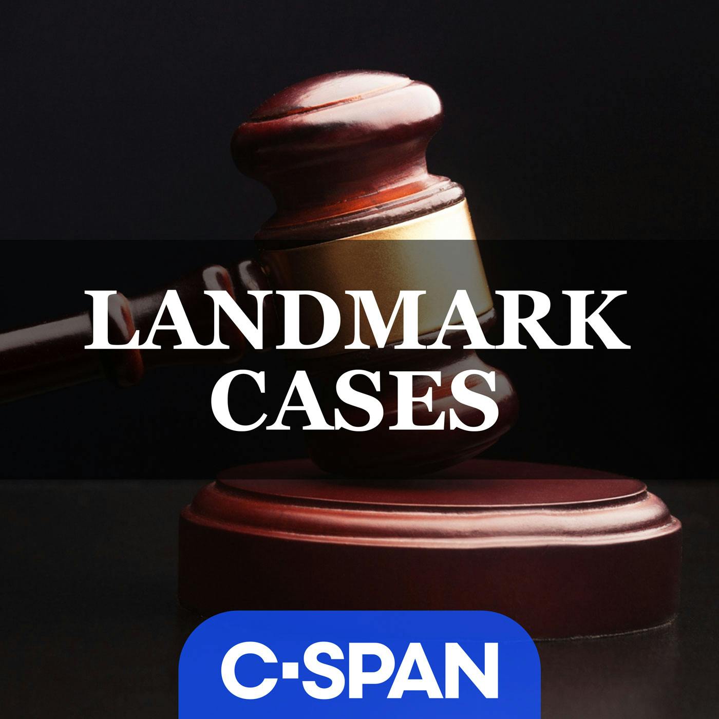 Landmark Cases podcast