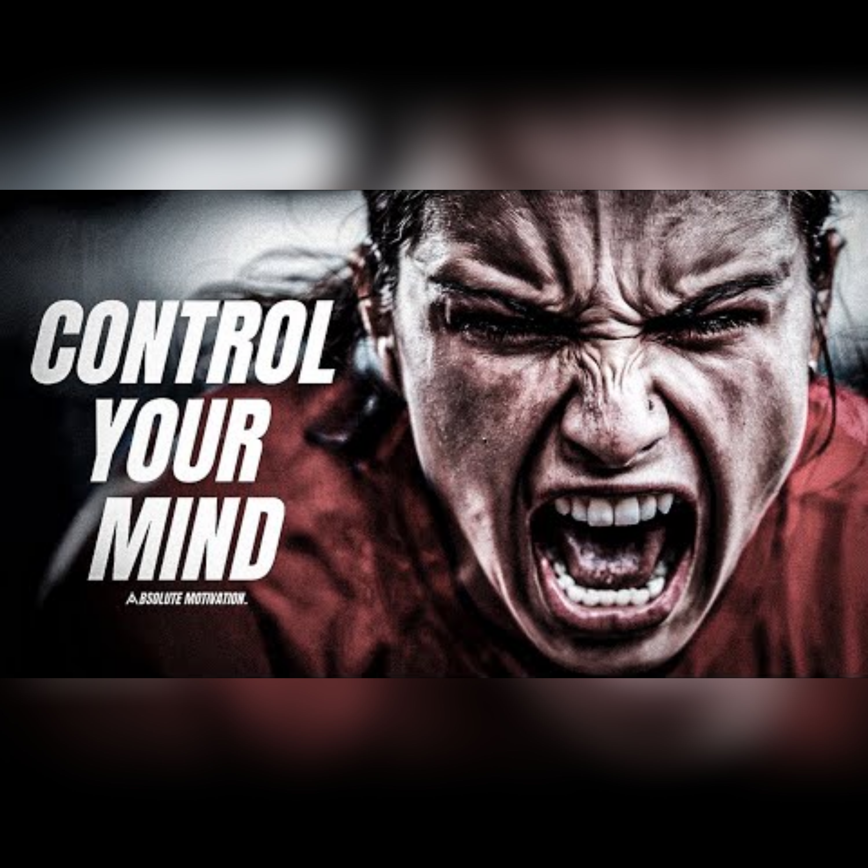 YOU MUST LEARN TO CONTROL YOUR MIND - The Most Powerful Motivational Speech Compilation