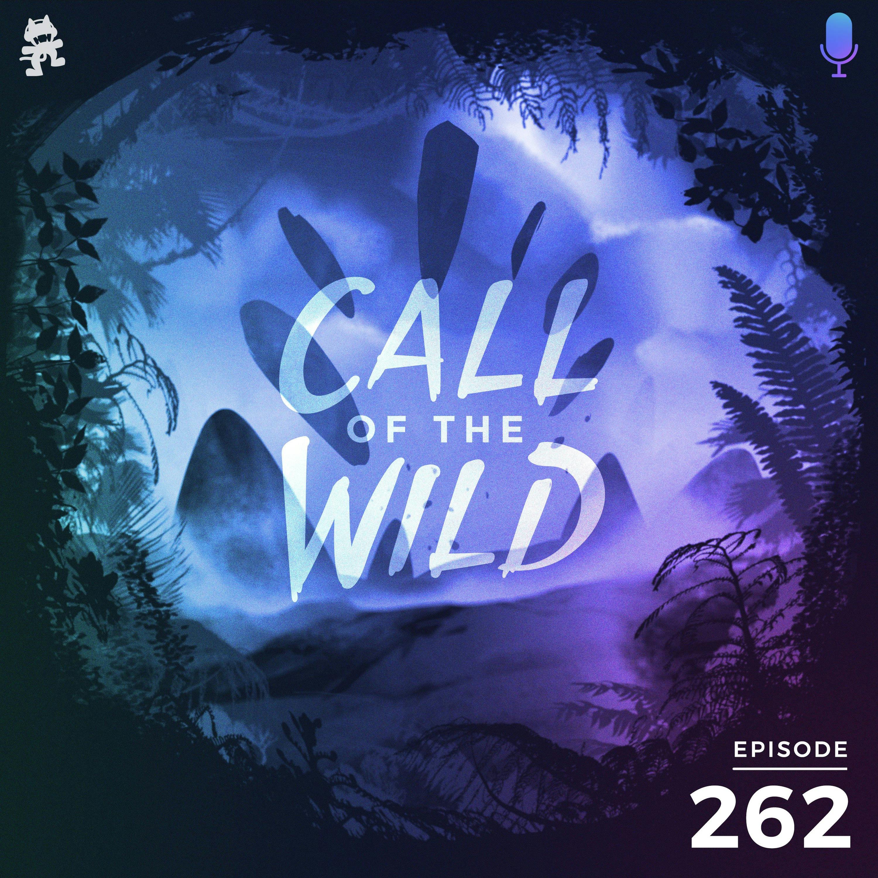 262 - Monstercat: Call of the Wild (Hosted by Dylan Todd)