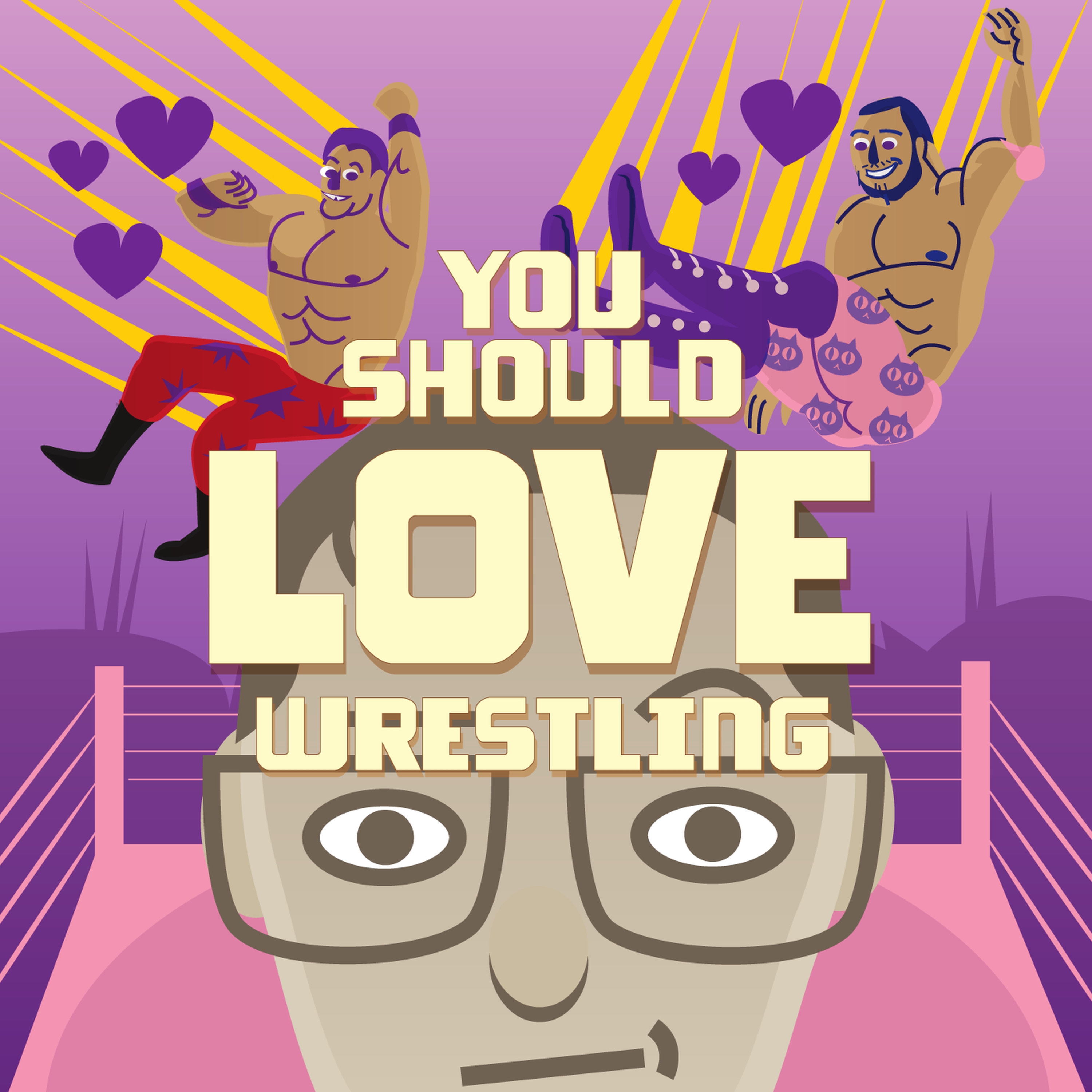 You Should Love Wrestling