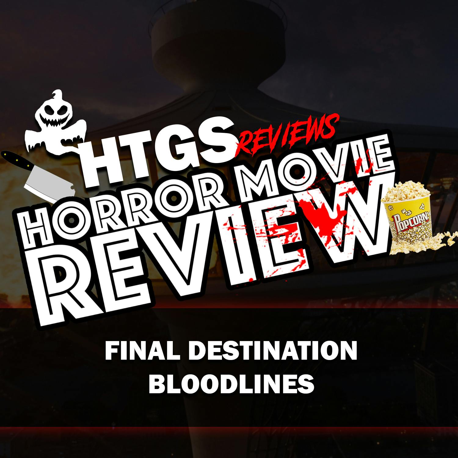 Horror Movie Review!  Final Destination: Bloodlines Horror Movie Review!  Final Destination: Bloodlines
