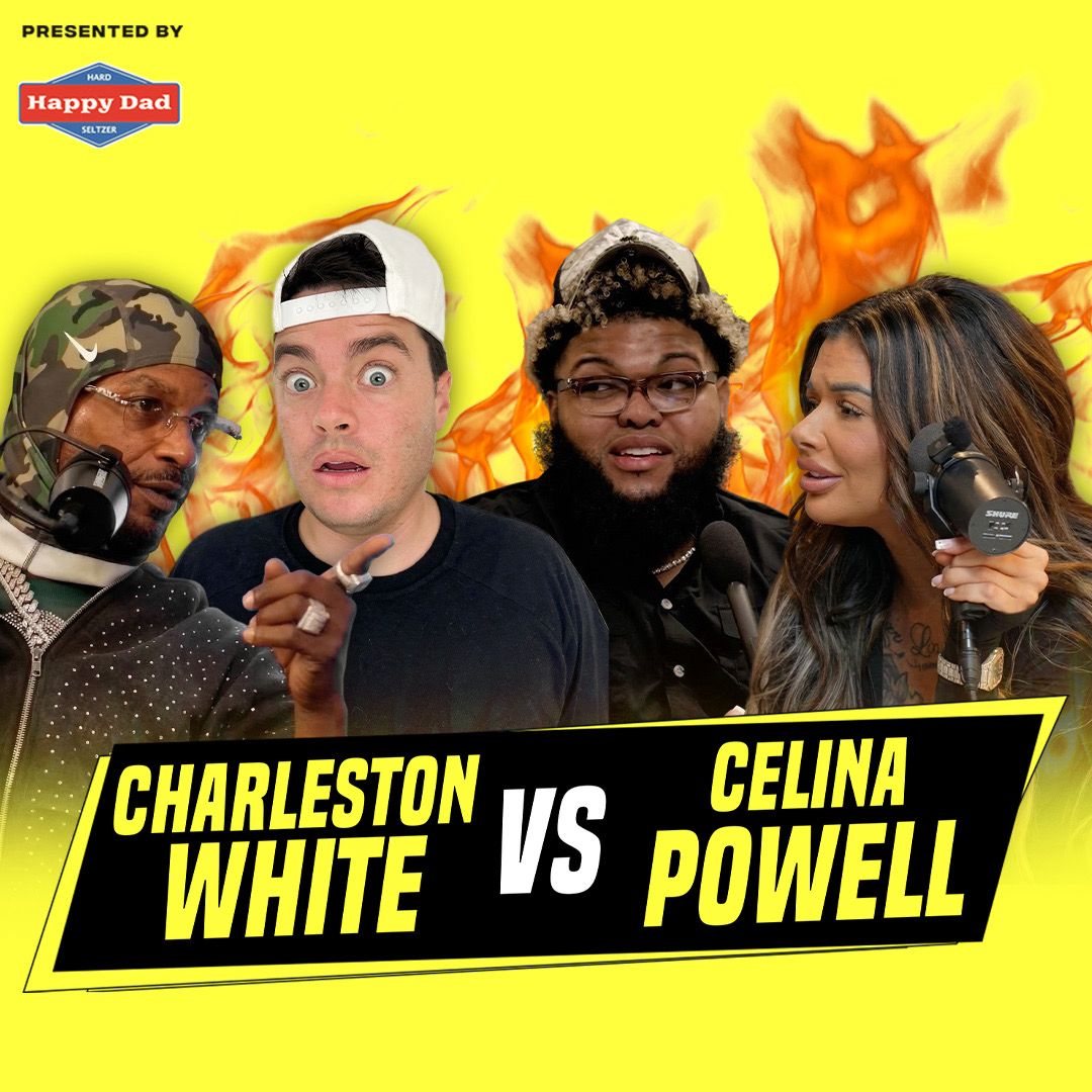 Charleston White & Celina Powell | Ep. 108