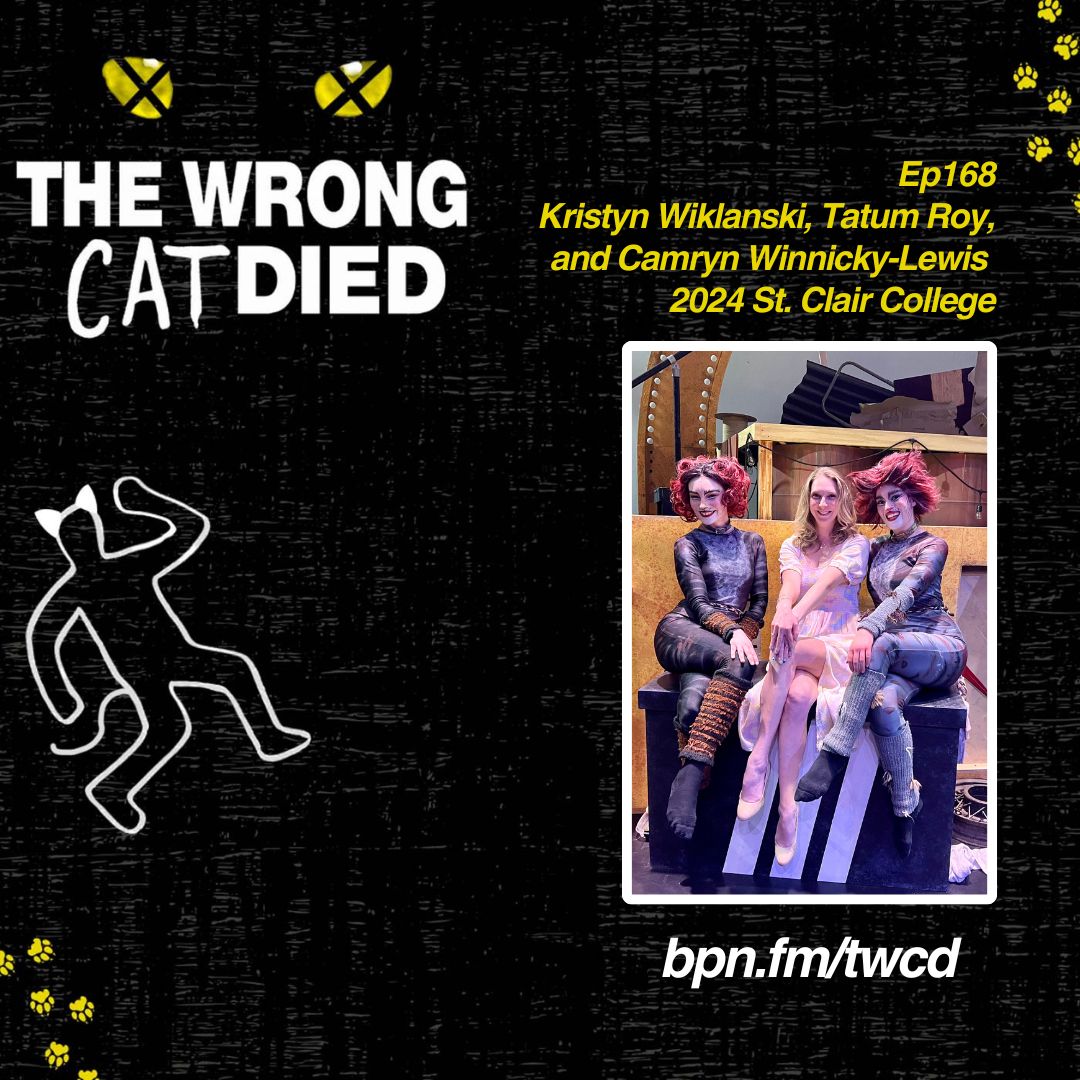 Ep168 - 2024 St. Clair College Production ft. Kristyn Wiklanski, Tatum Roy, and Camryn Winnicky-Lewis episode artwork