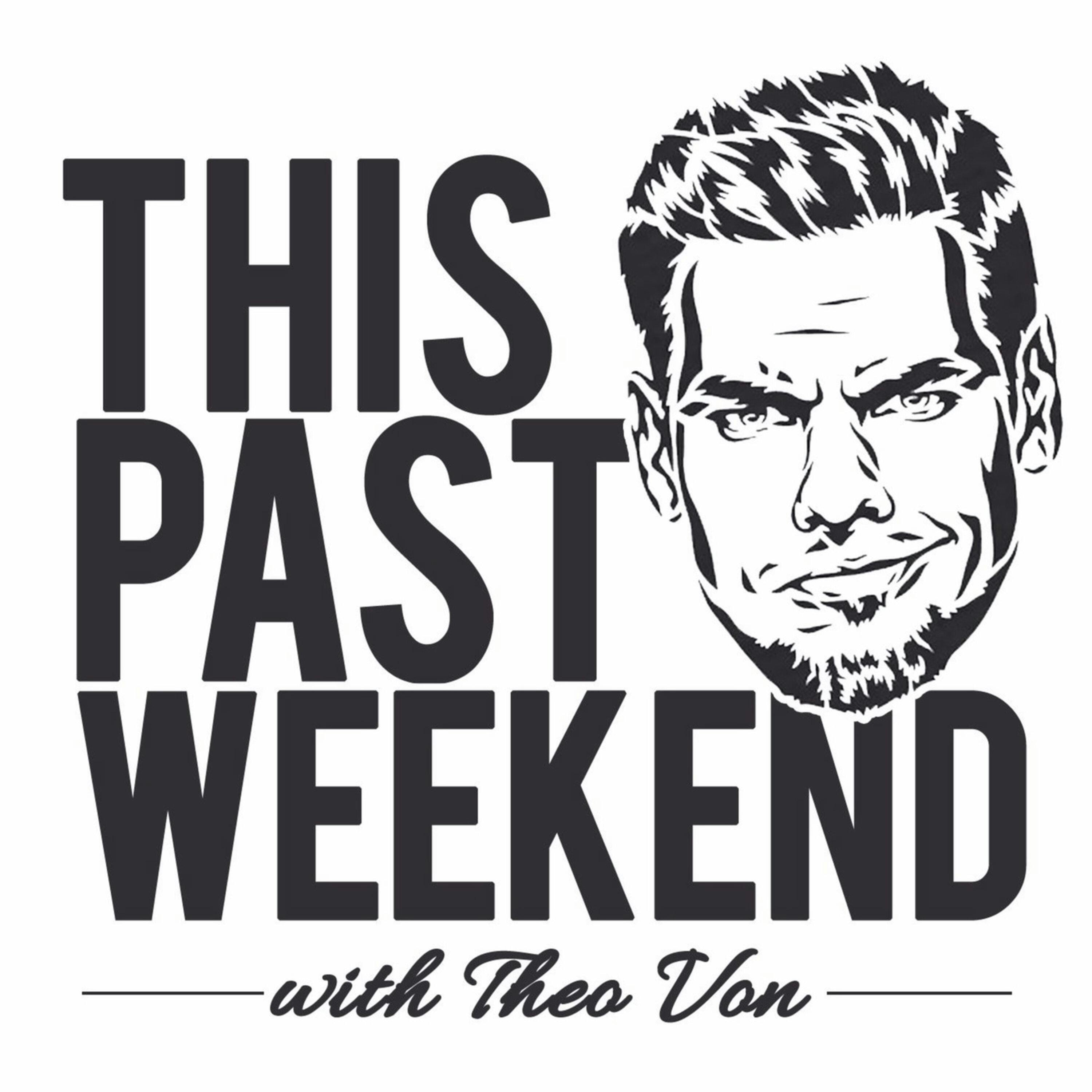 5-15-17 This Past Weekend #22 by Theo Von