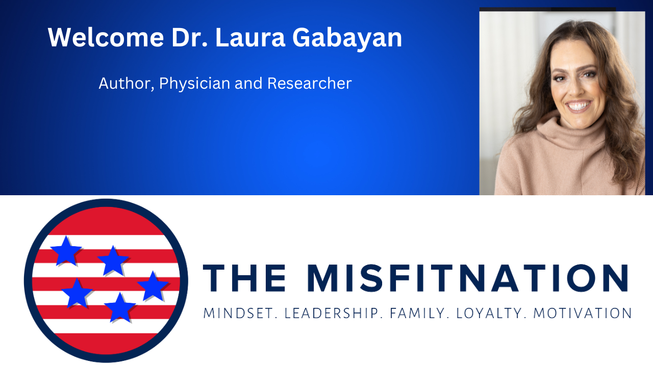 Unlocking the Secrets of Wisdom with Dr. Laura Gabayan on The MisFitNation