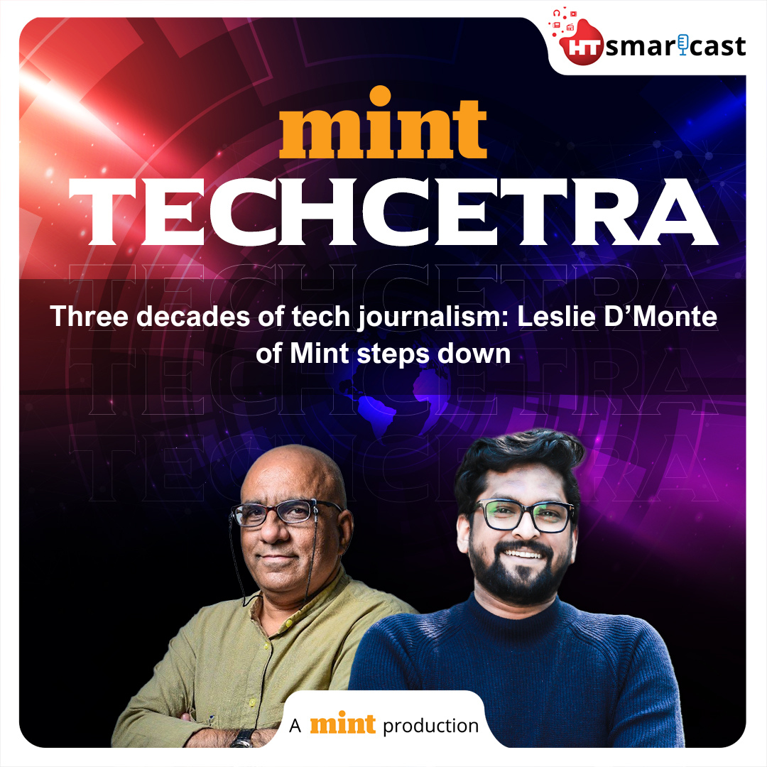 Three decades of tech journalism: Leslie D’Monte of Mint steps down