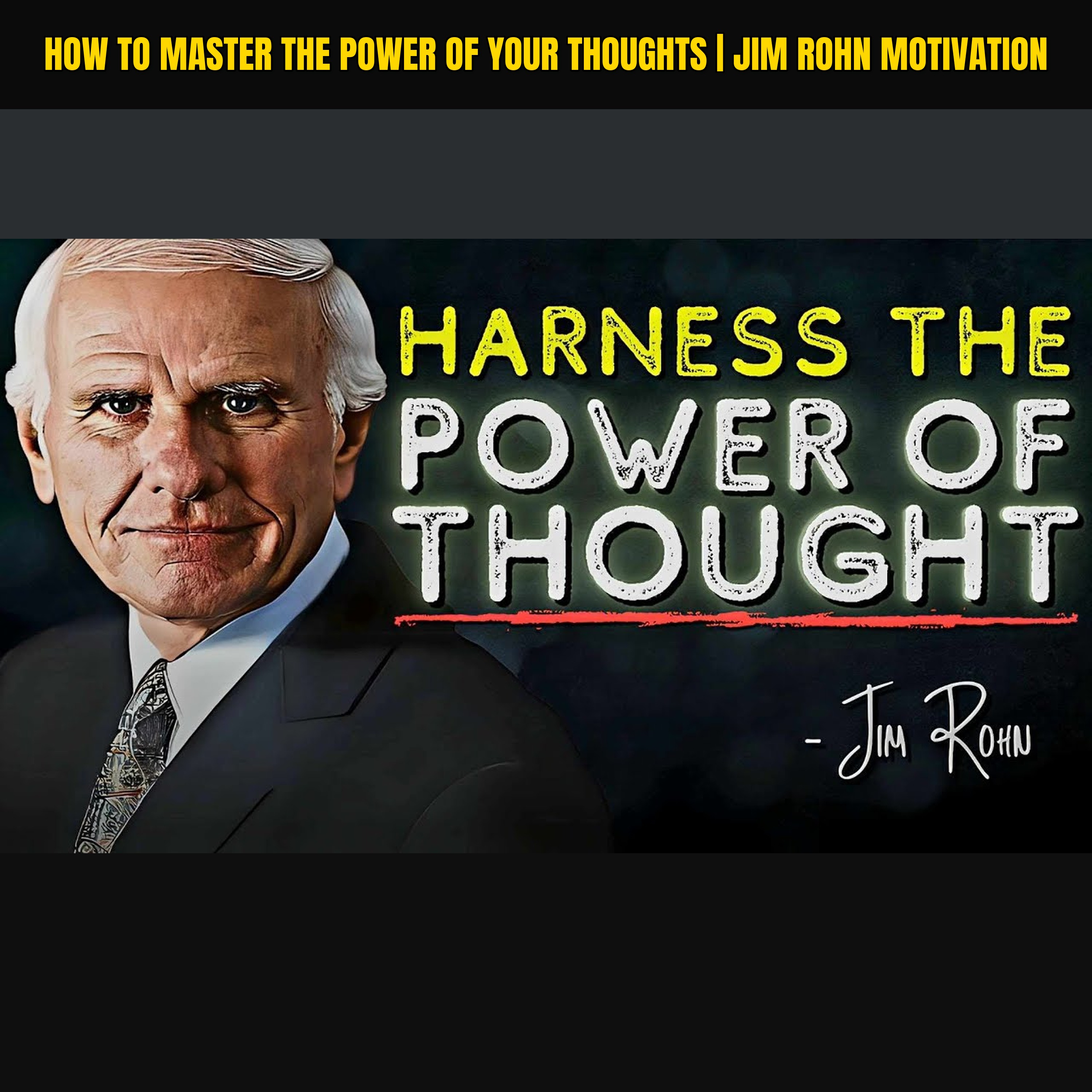 How to Master the Power of Your Thoughts | Jim Rohn Motivation