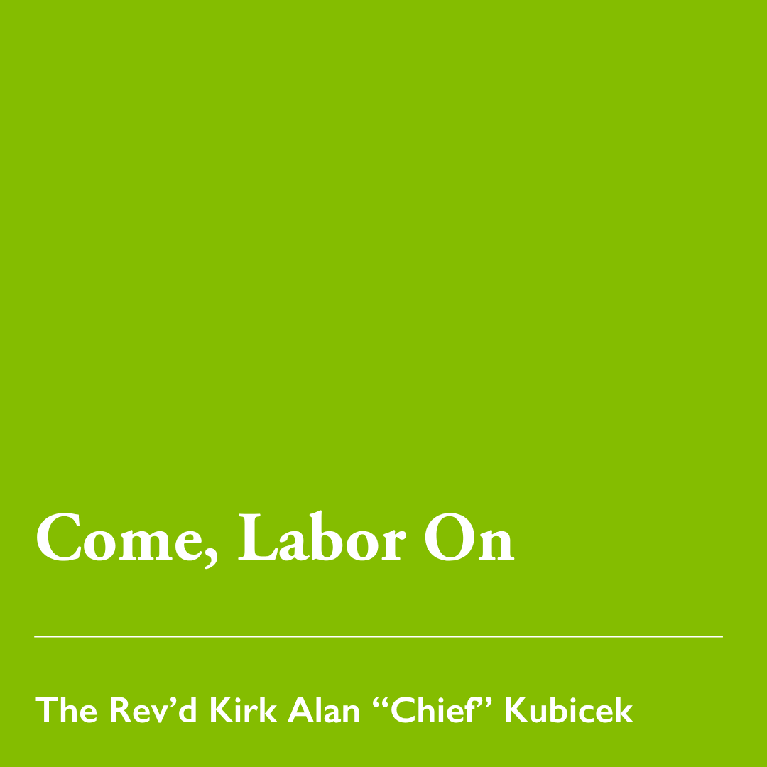 Pentecost 21 (A): Come, Labor On – Oct. 18, 2026