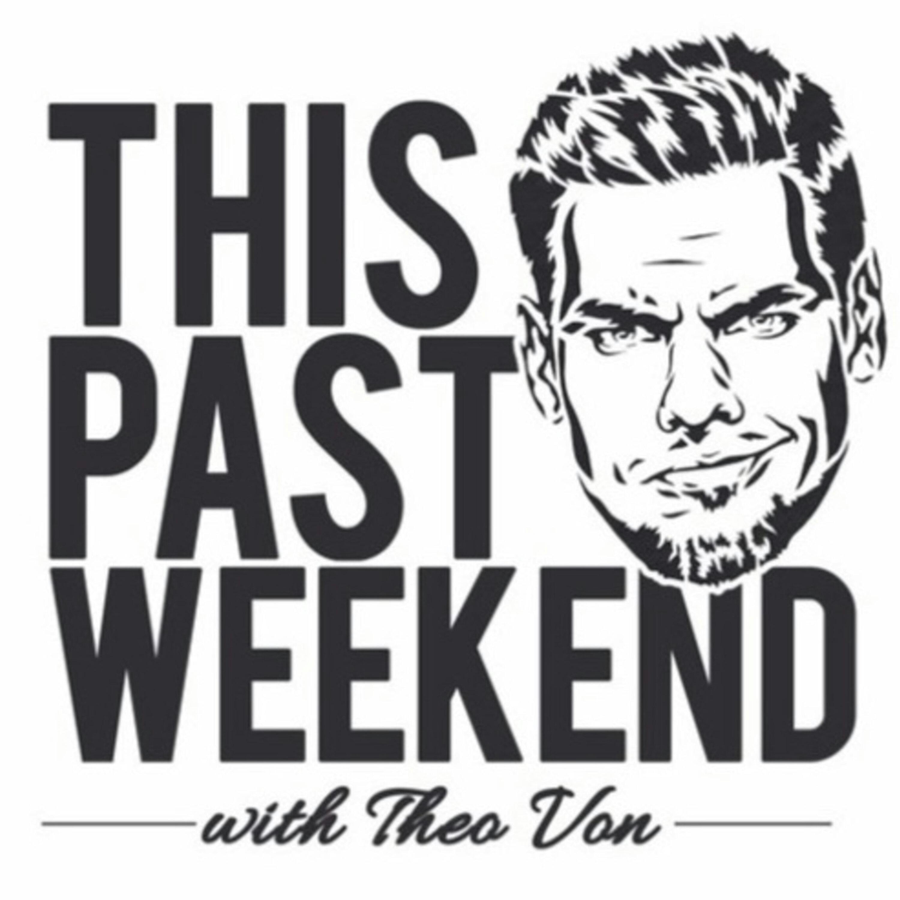 4-24-17 This Past Weekend #19 by Theo Von