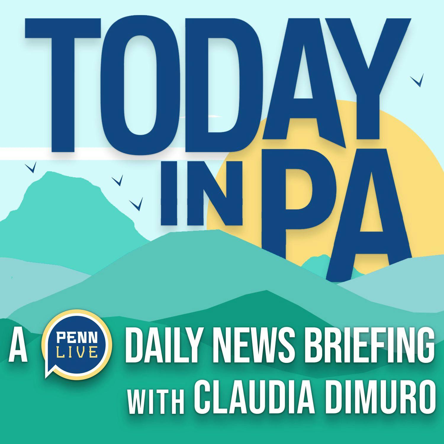 Today in PA | A PennLive daily news briefing with Claudia Dimuro