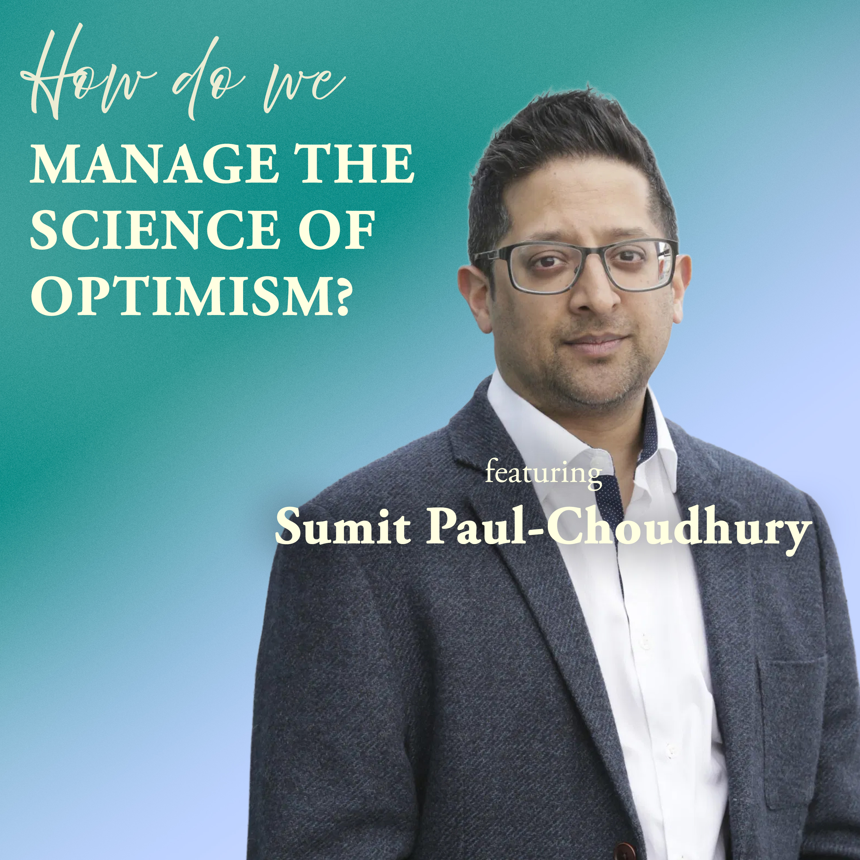 How Do We Manage the Science of Optimism?