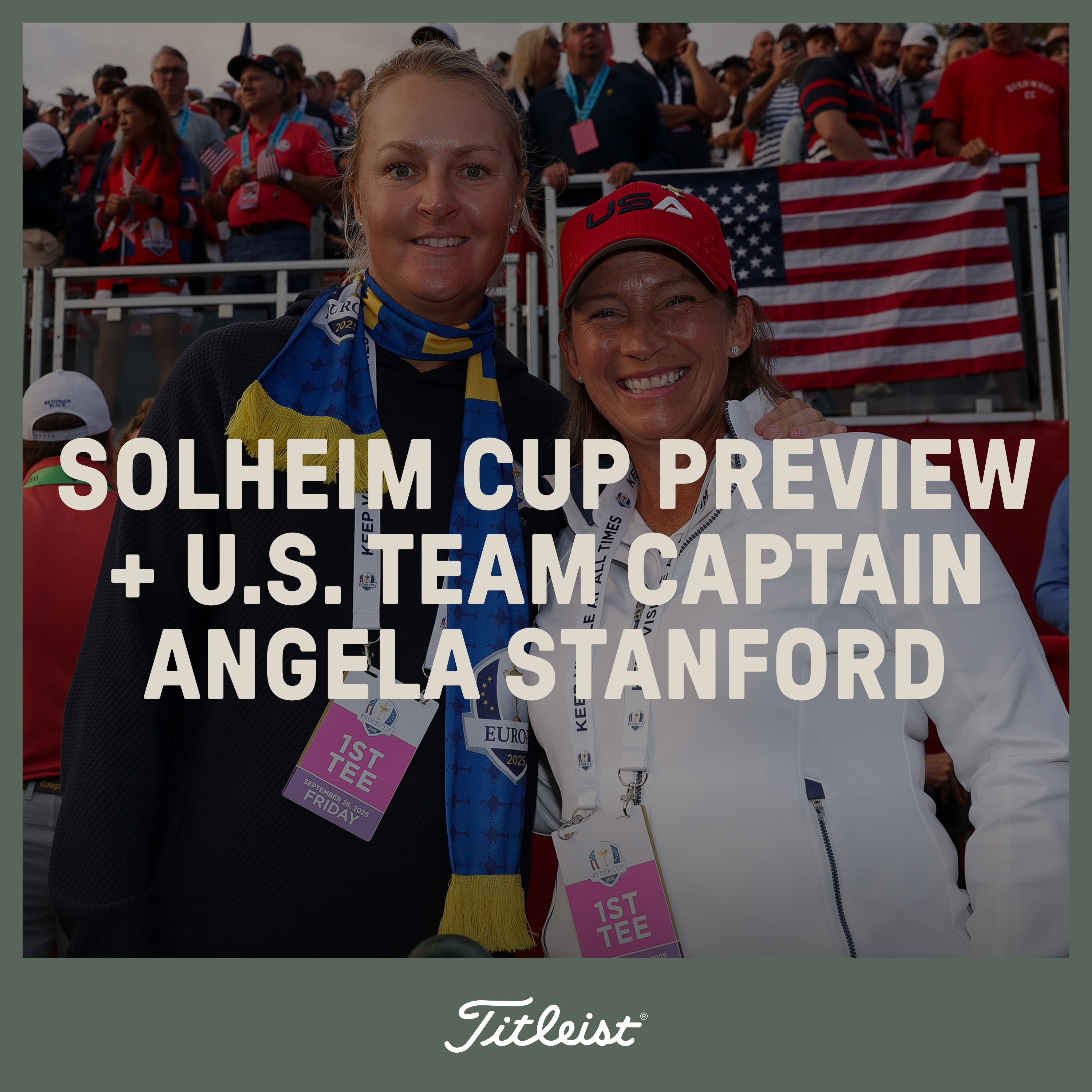 1205: Solheim Cup Preview + US Team Captain Angela Stanford