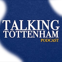Talking Tottenham podcast