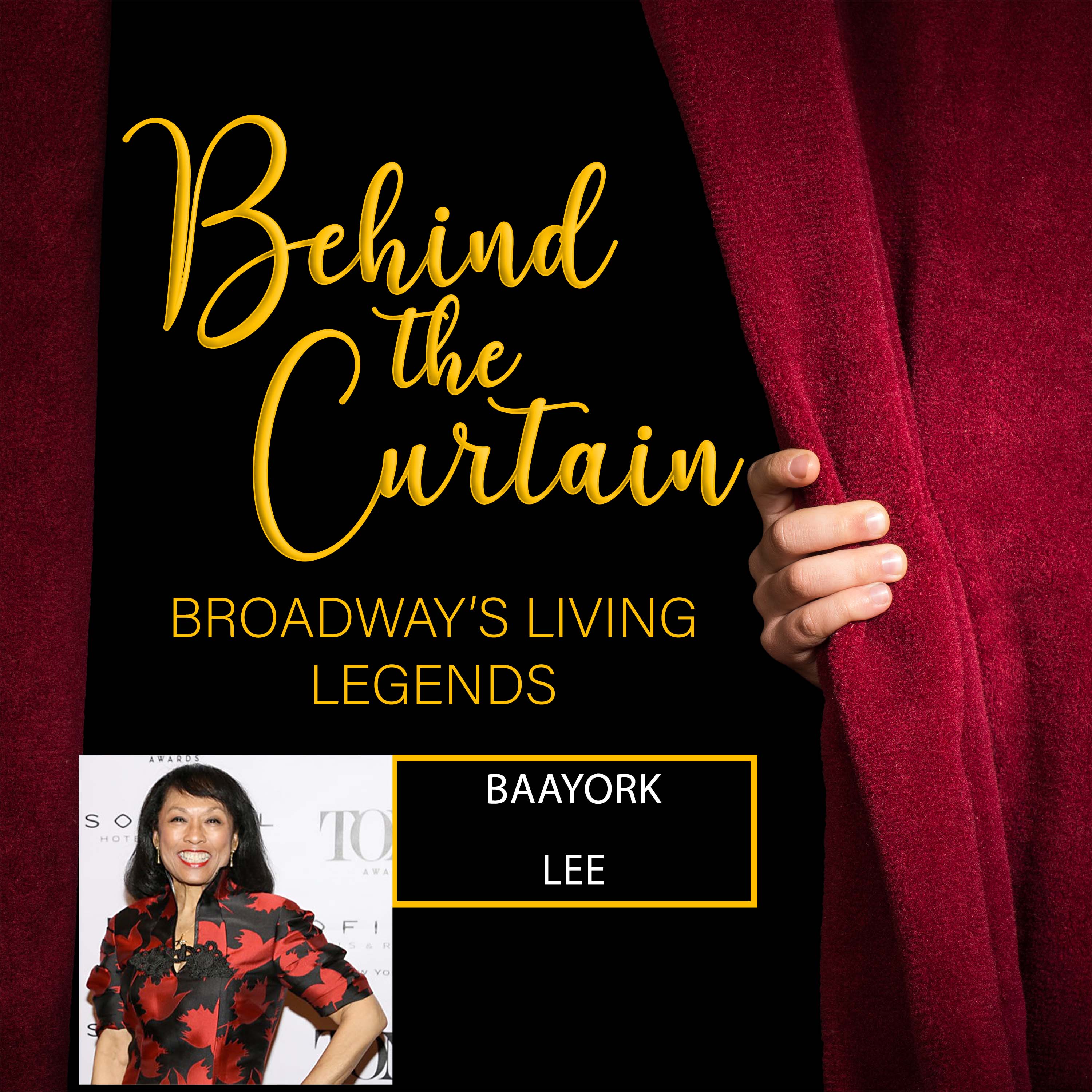 BEHIND THE CURTAIN: BROADWAY\'S LIVING LEGENDS » Podcast