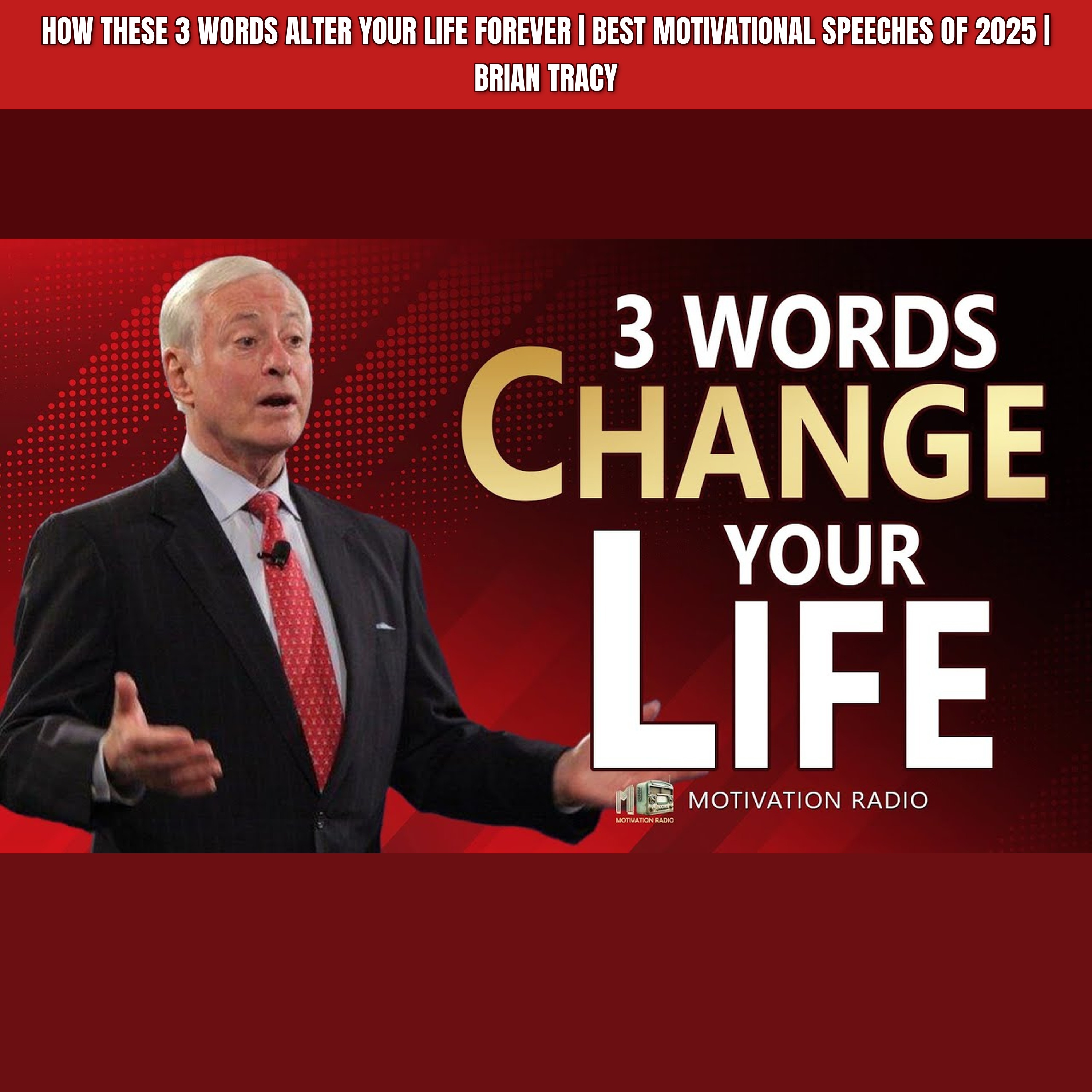 How These 3 WORDS Alter Your Life Forever | Best Motivational Speeches of 2025 | Brian Tracy episode artwork