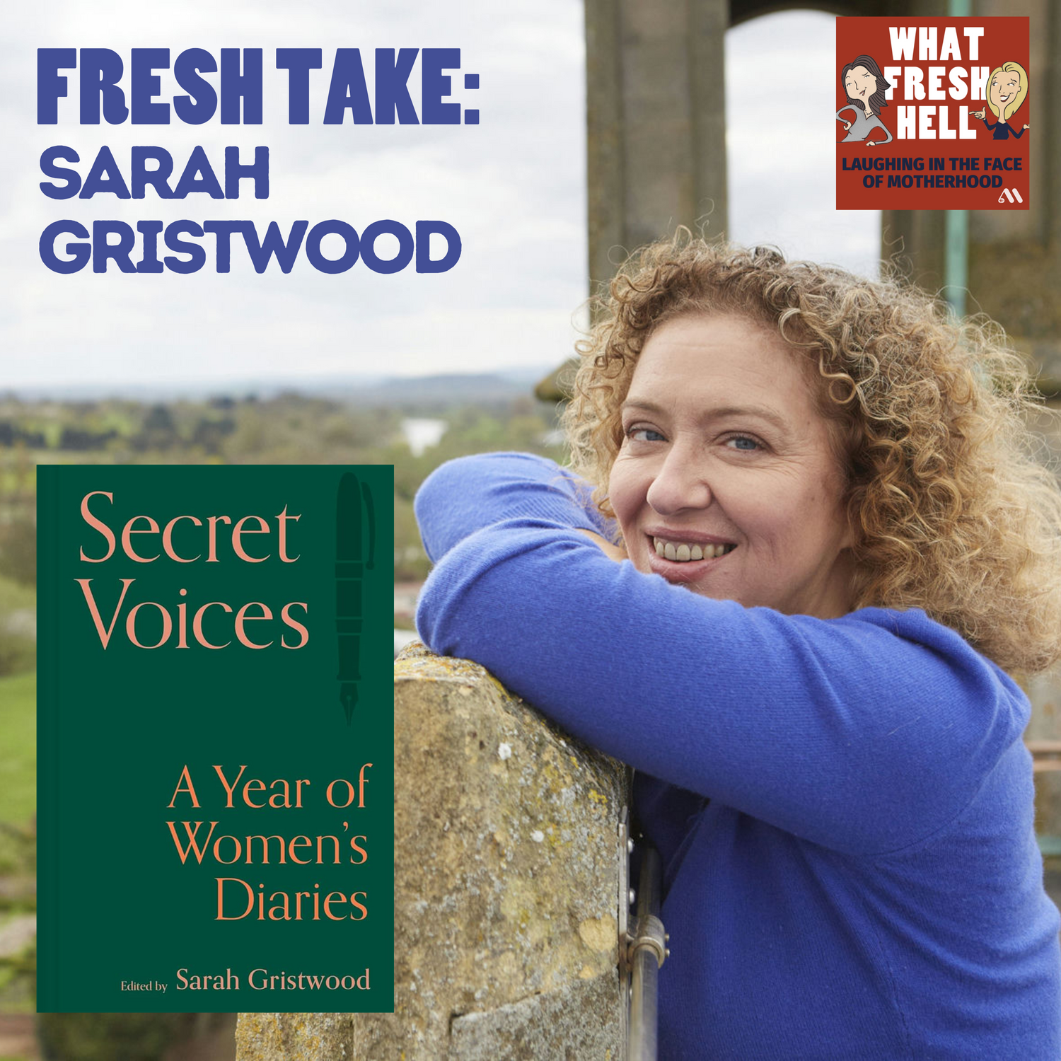 Fresh Take: Sarah Gristwood on What We Can Learn From Women's Diaries