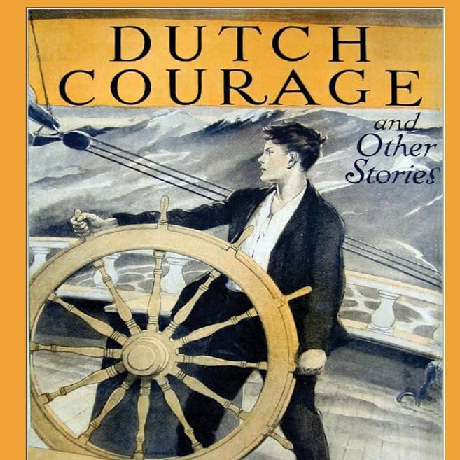 Dutch Courage and Other Stories by Jack London ~ Full Audiobook
