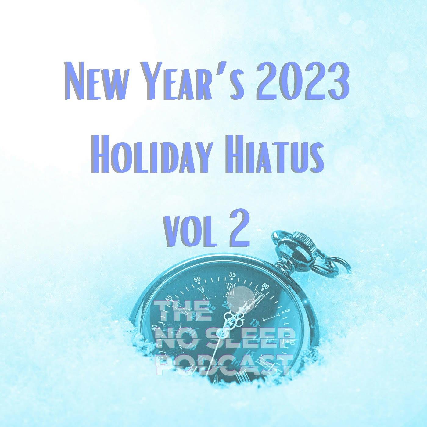 NoSleep Podcast New Year 2023 Vol. 2