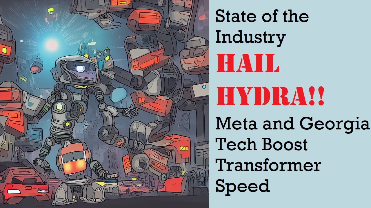 State of the Industry: Hydra Attention for 197x boost in transformer speed | Artificial Intelligence Masterclass