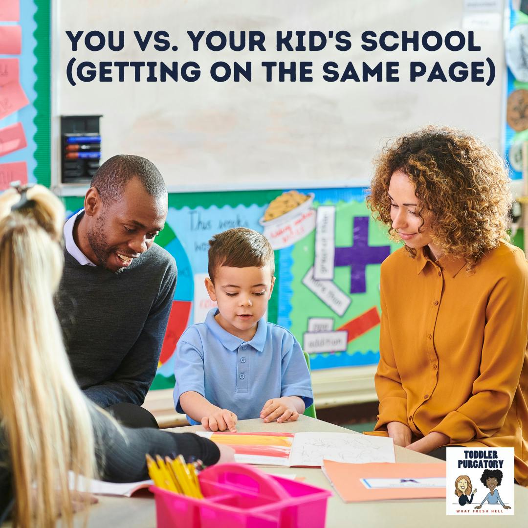 You vs. Your Kid's School (And How To Get on the Same Page)