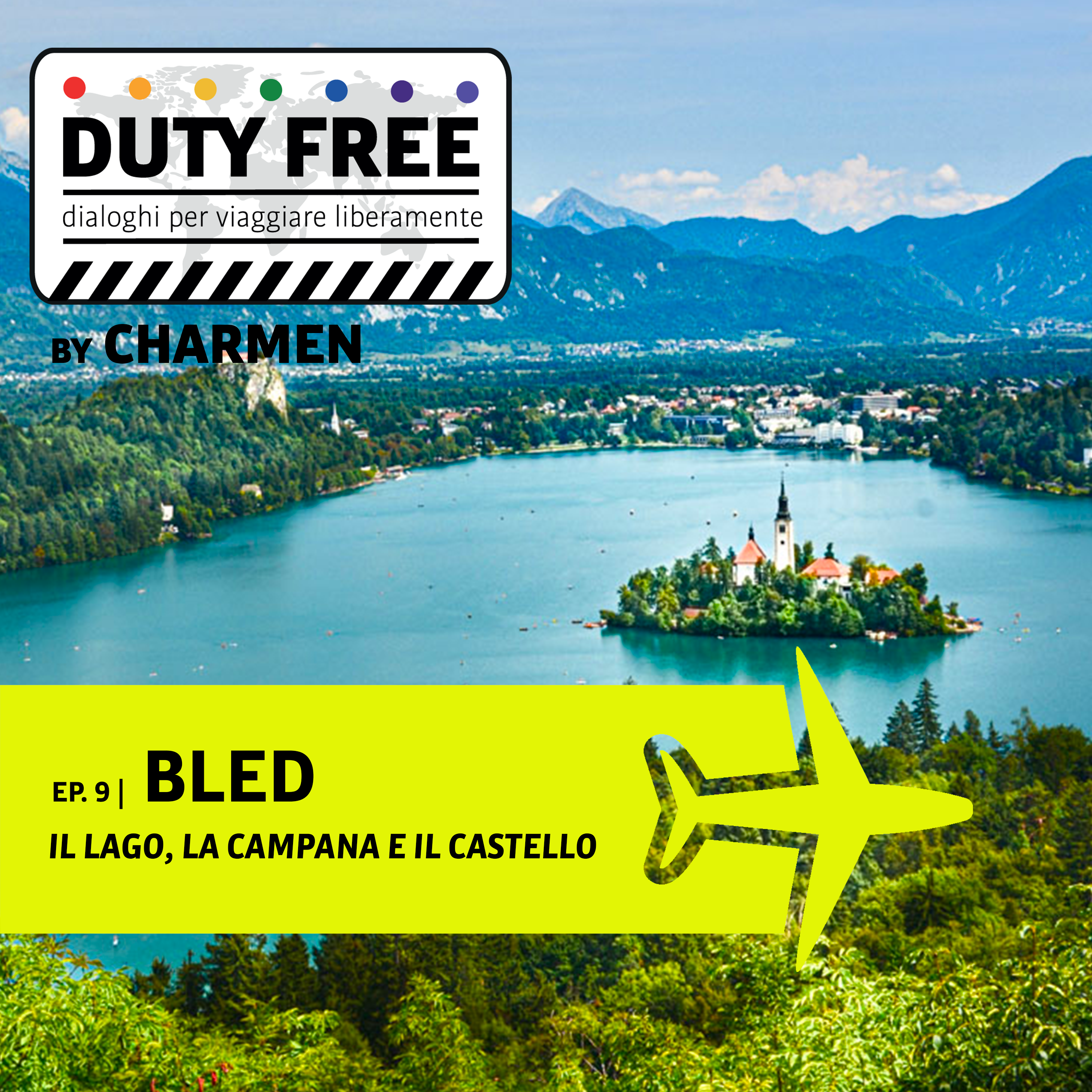 Ep. 9 | Bled - Lago, isola, castello e campana dei desideri episode artwork