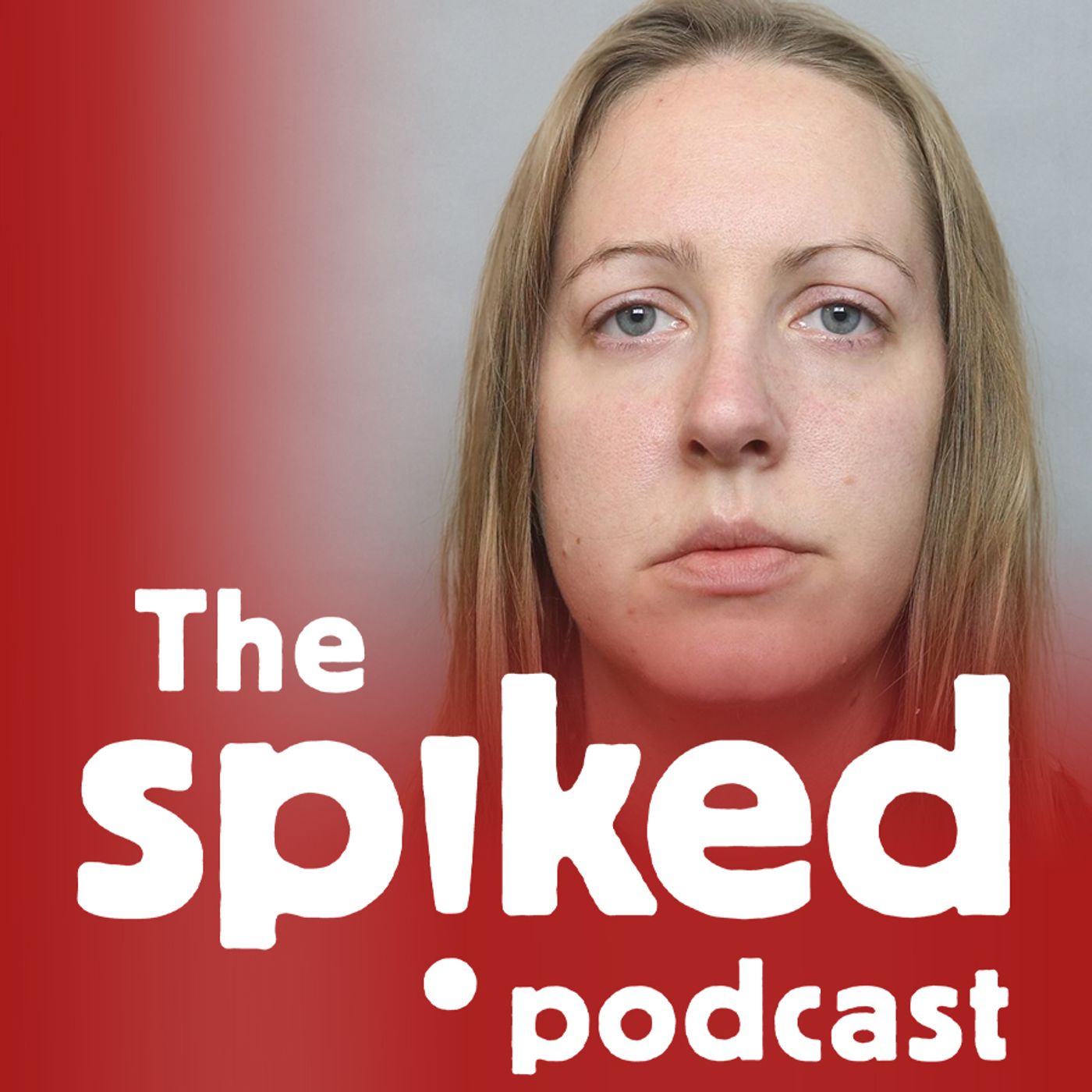 Lucy Letby and the evils of bureaucracy