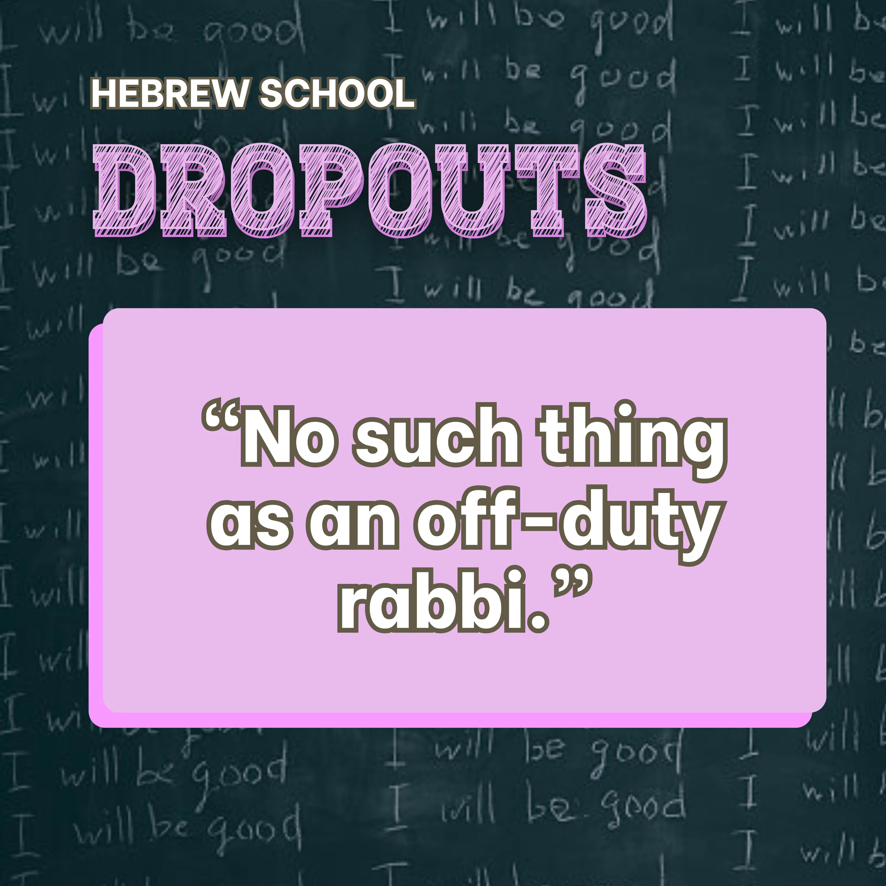 "There's no such things as an off-duty rabbi" | Welcome to Hebrew School Dropouts episode artwork