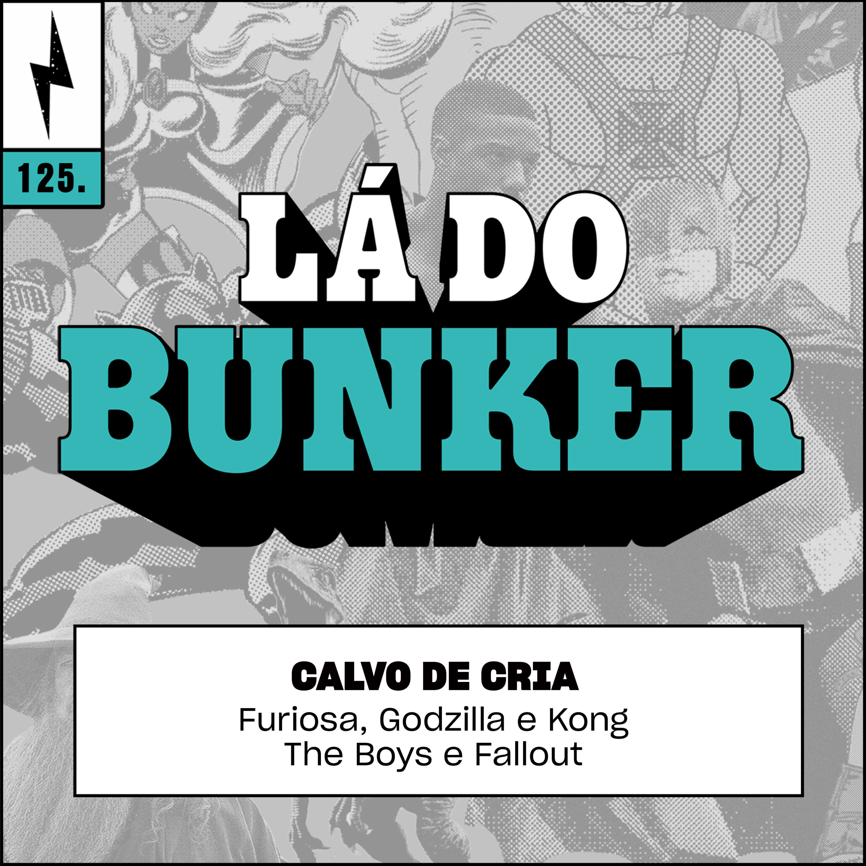 Lá do Bunker 125 - Calvo de Cria