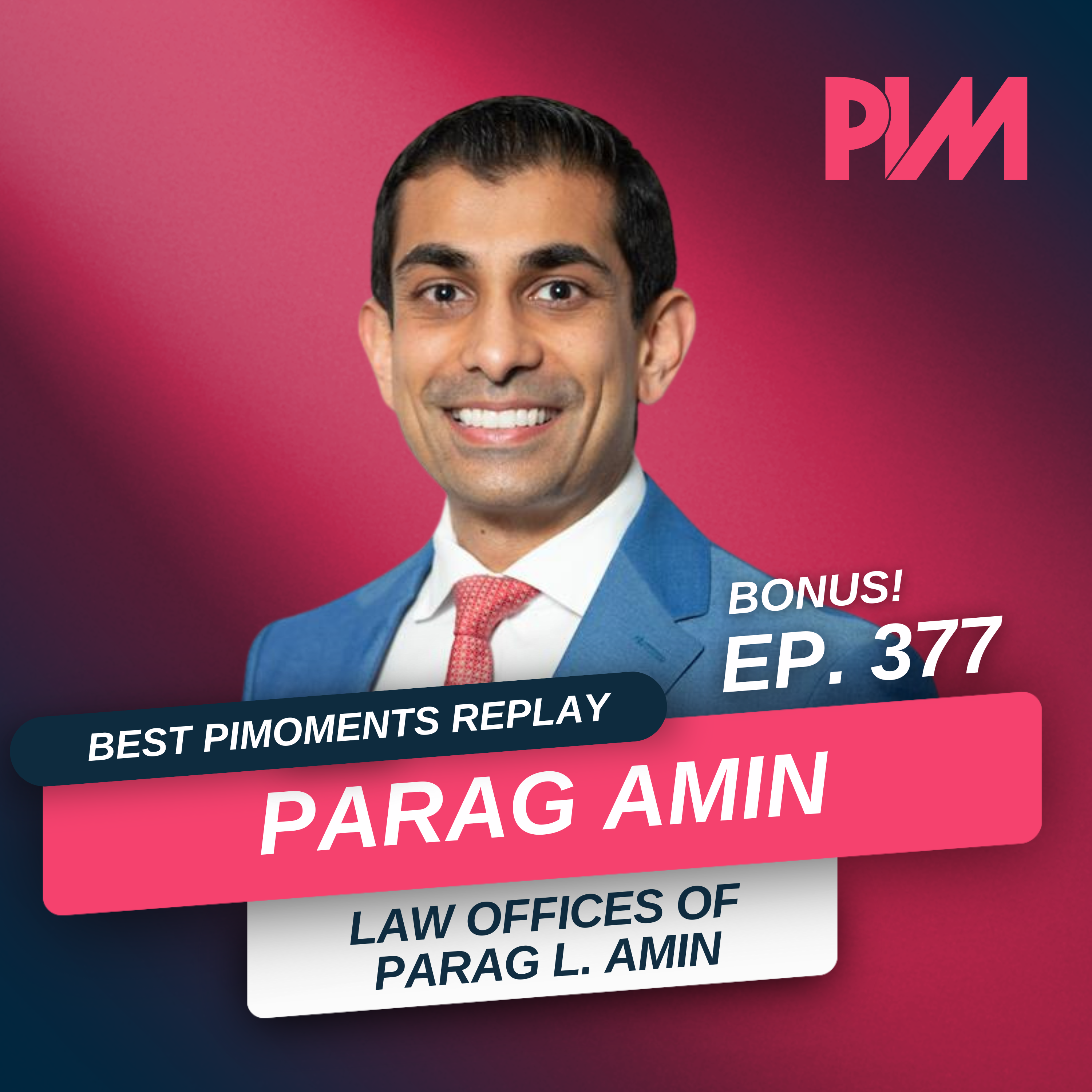377. Best PIMoments Replay: PI Marketing + Talent | Parag Amin