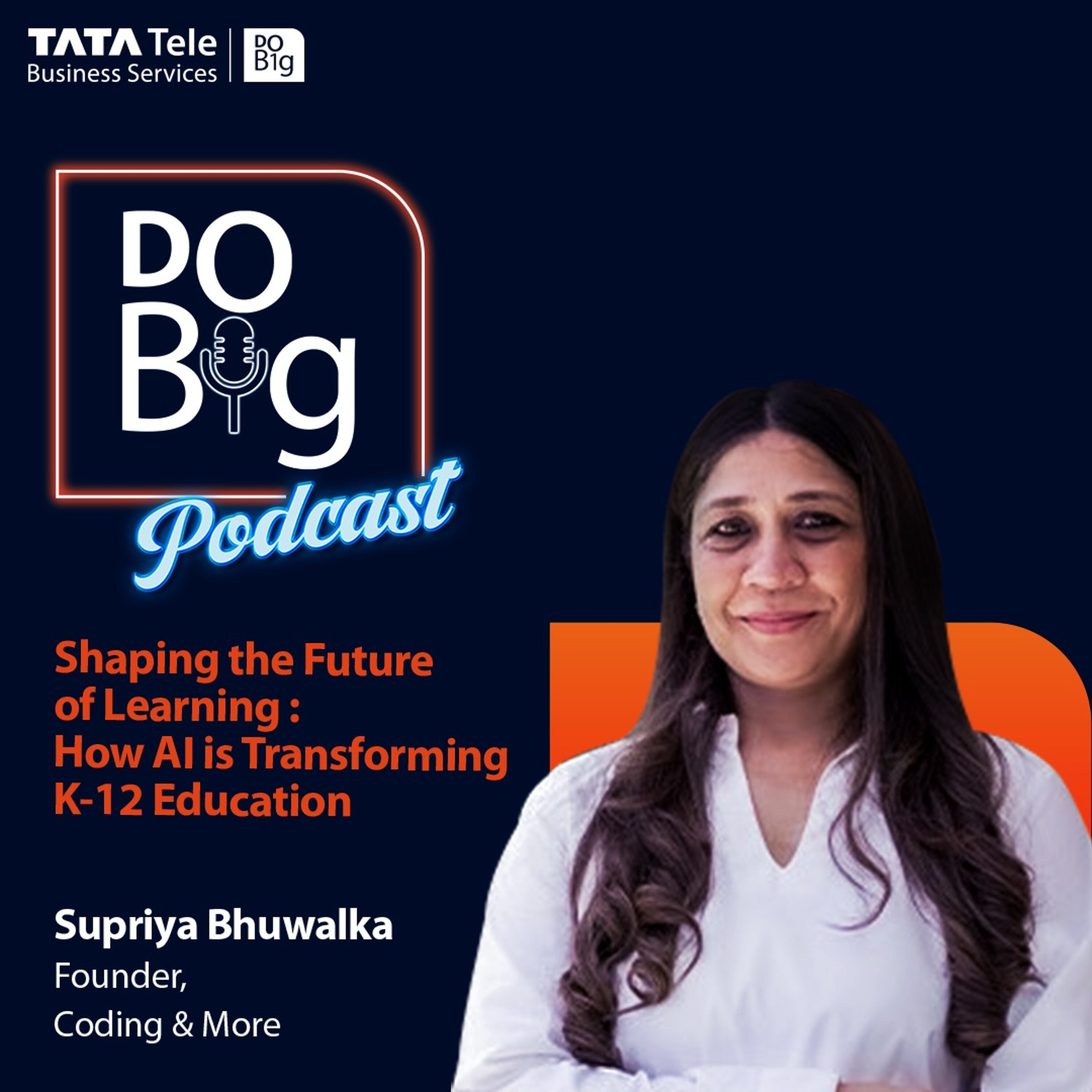 Ep 22- Shaping the Future of Learning: How AI is Transforming K-12 Education. Ft. Supriya Bhuwalka