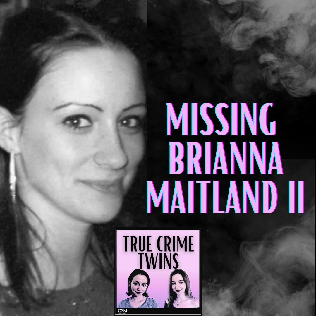19 // Missing Brianna Maitland Pt. II ft. Katie Manning
