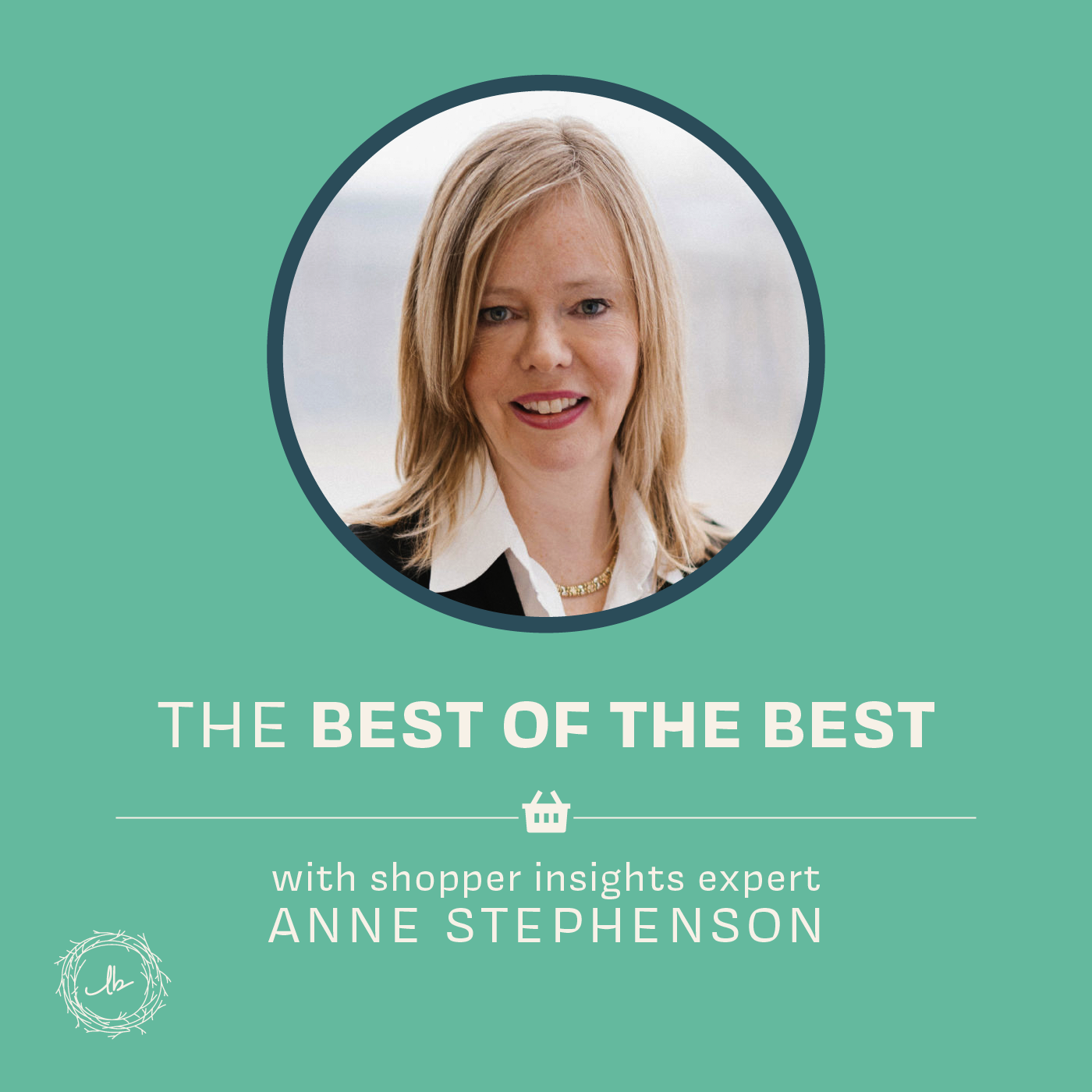 The Best of the Best with Shopper Insights Expert Anne Stephenson episode artwork