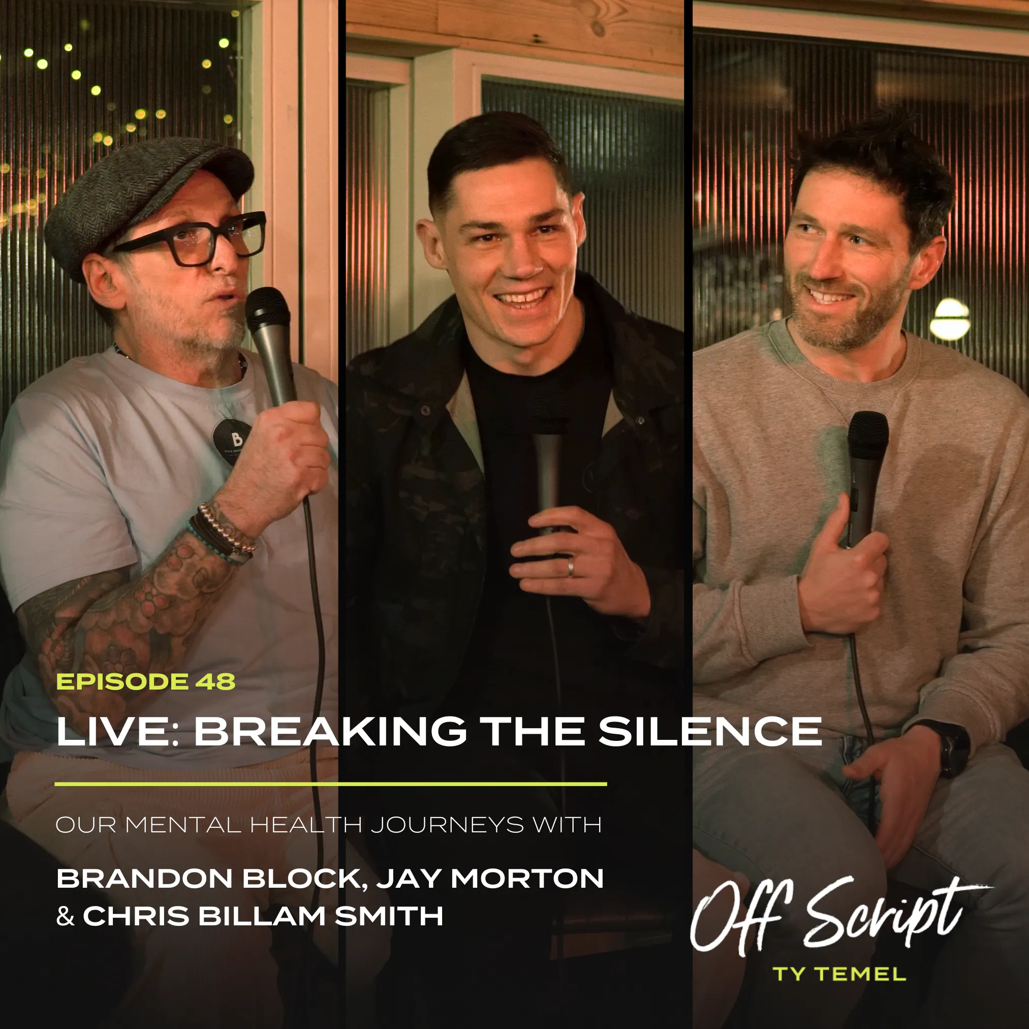 LIVE: Breaking The Silence: Our Mental Health Journeys with Brandon Block, Jay Morton and Chris Billam-Smith #48 episode artwork