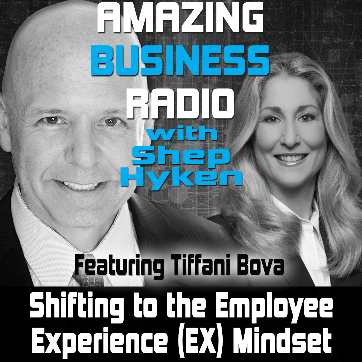 Shifting to the Employee Experience (EX) Mindset Featuring Tiffani Bova