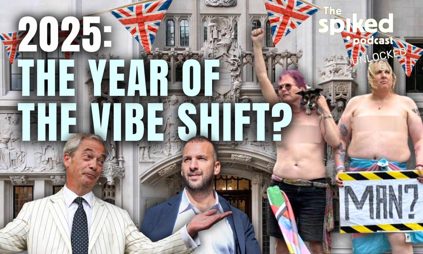 2025: the year of the vibe shift? | spiked podcast: unlocked
