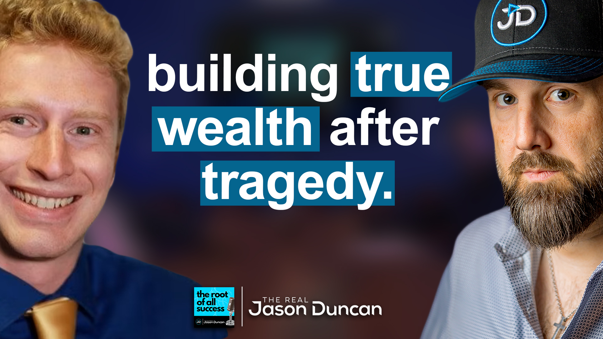 The Root of All Success with The Real Jason Duncan