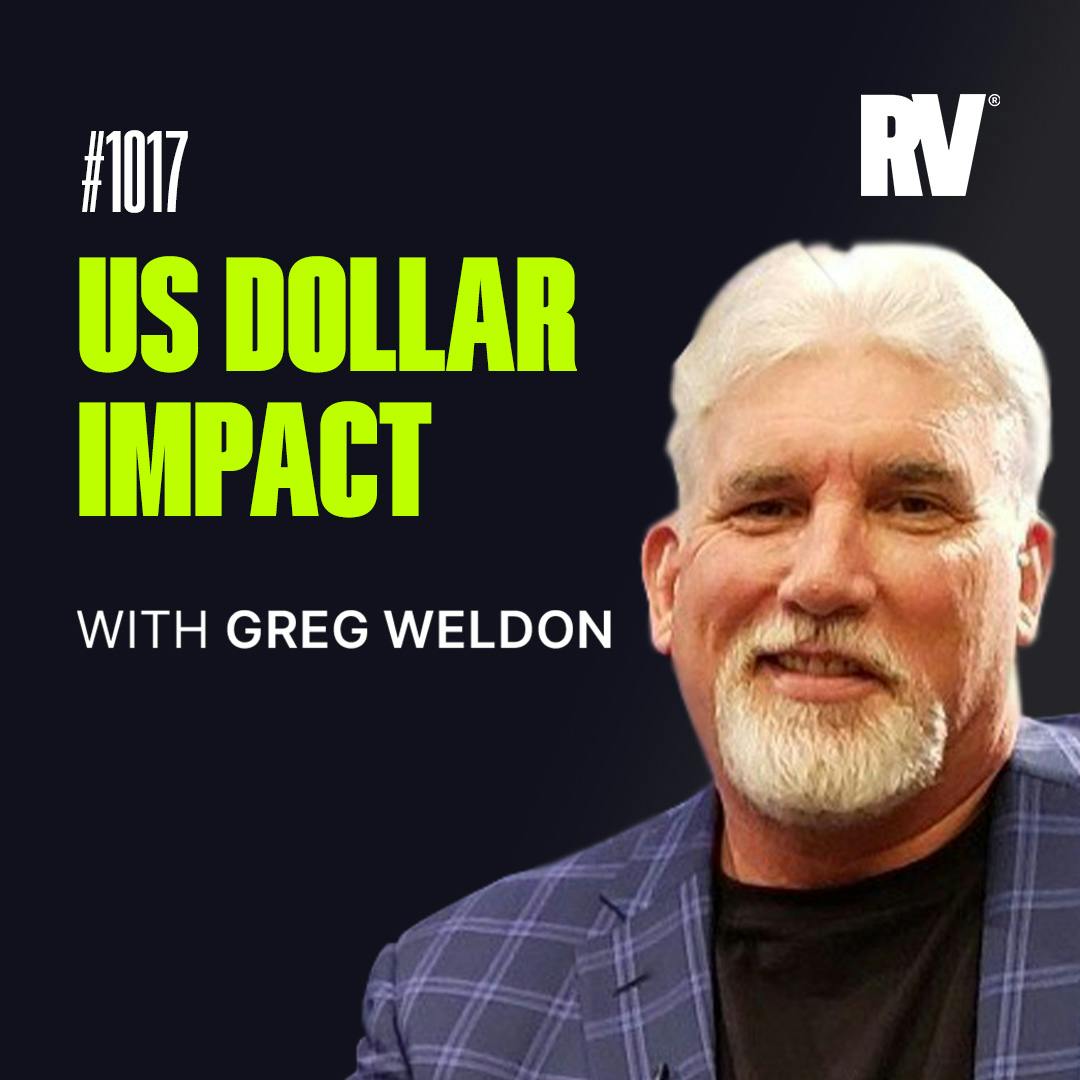 #1017 - Is the U.S. Dollar Still a Safe Haven? | With Greg Weldon