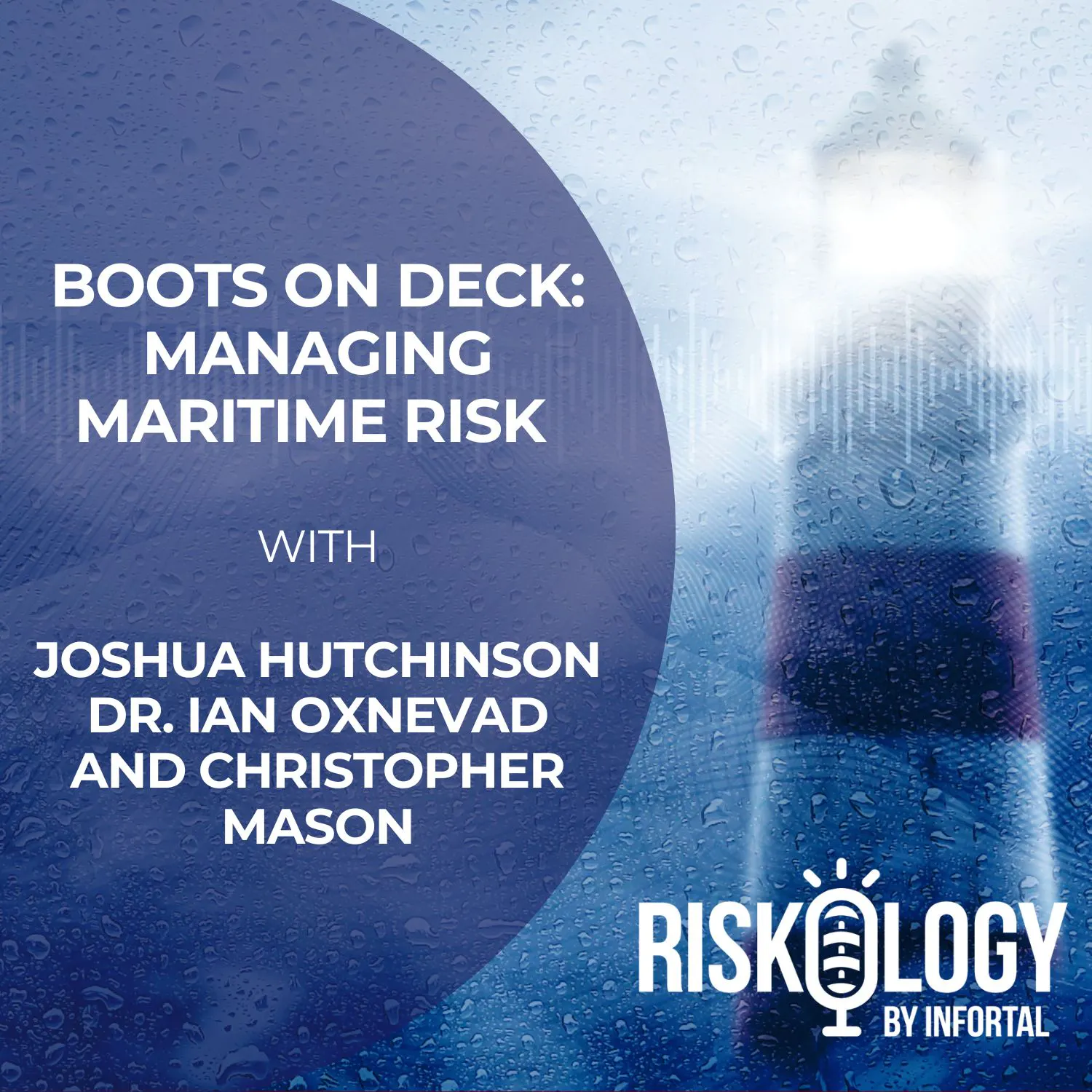 Riskology By Infortal: Episode 37 - Boots on Deck: Managing Maritime Risk with Joshua Hutchinson from AMBREY episode artwork