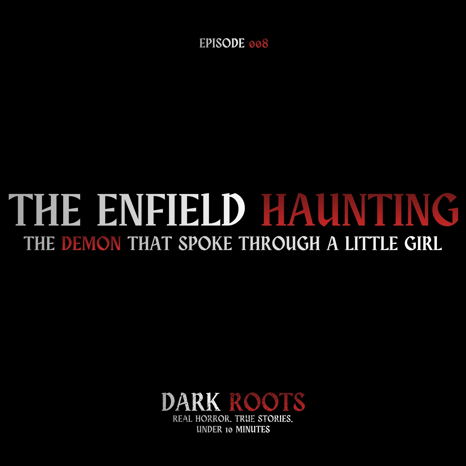 The Enfield Haunting: The Demon That Spoke Through a Little Girl | 31 Nights of Halloween | Dark Roots 008