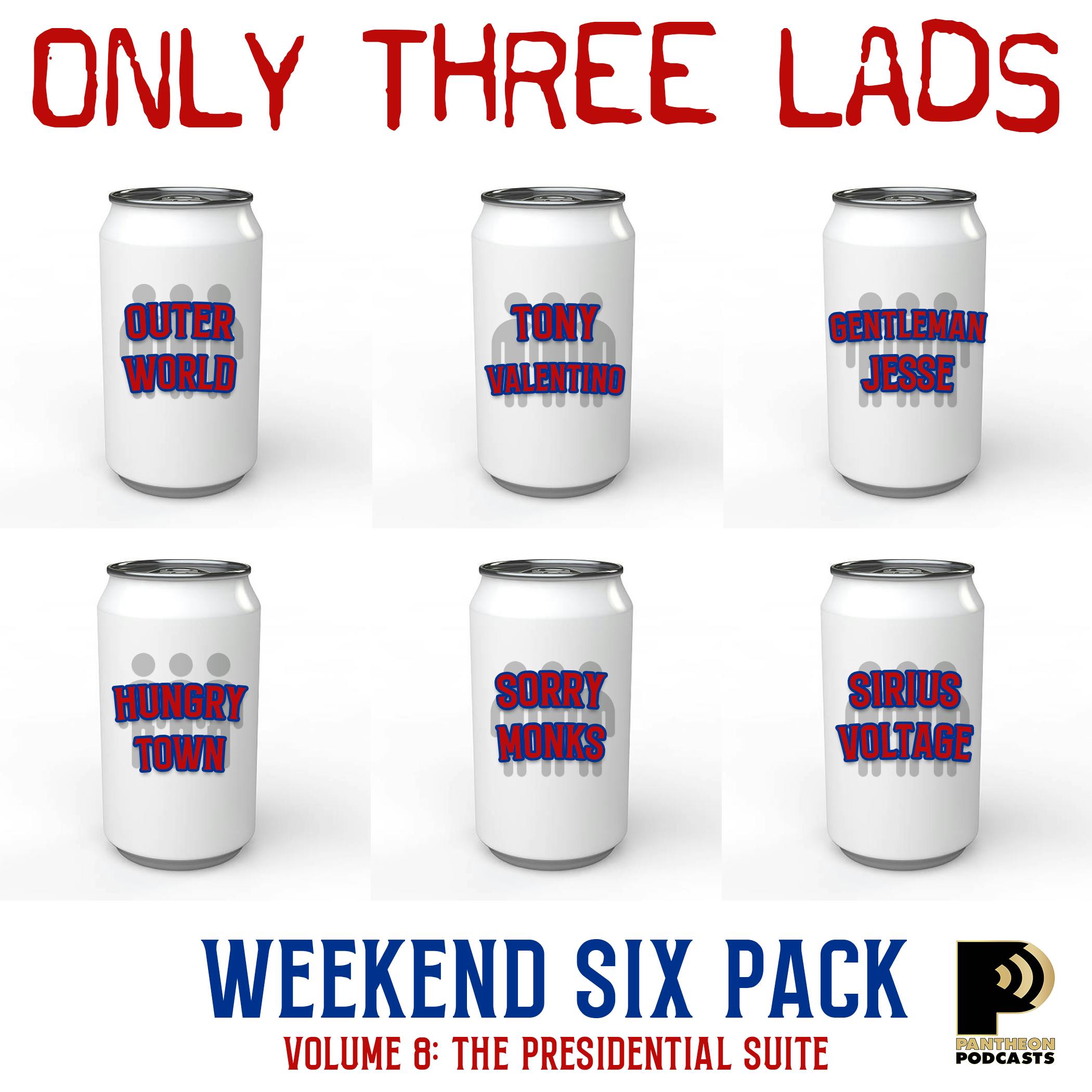 O3L Presents: Weekend Six Pack, Vol. 8 - The Presidential Suite