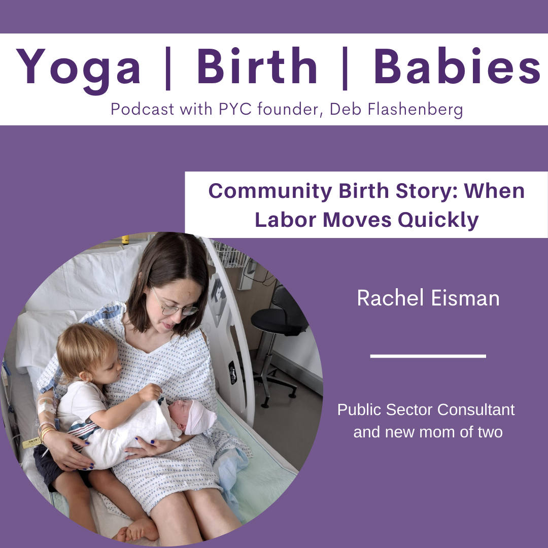 Community Birth Story: When Labor Moves Quickly with Rachel Eisman