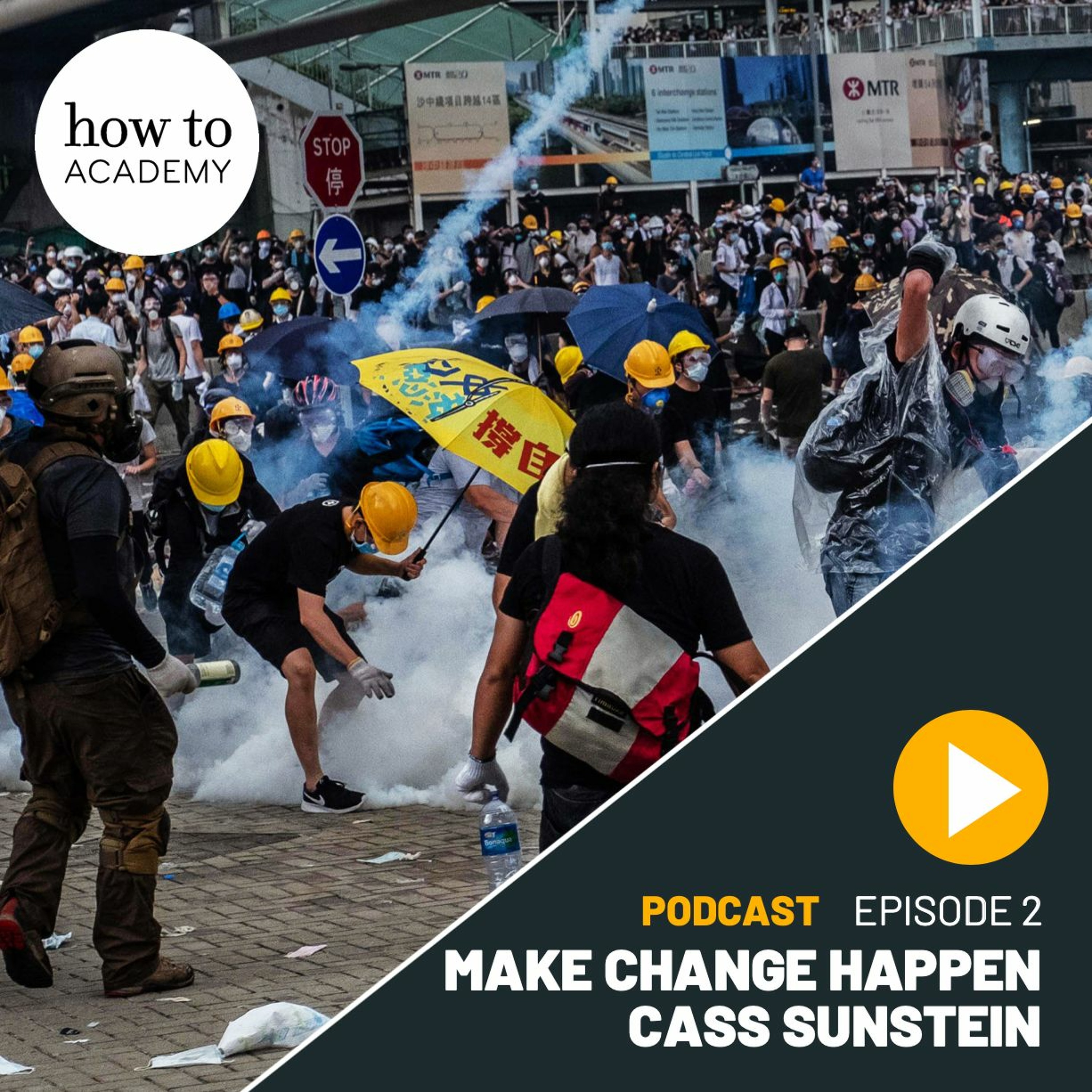 Cass Sunstein - How To Make Change Happen