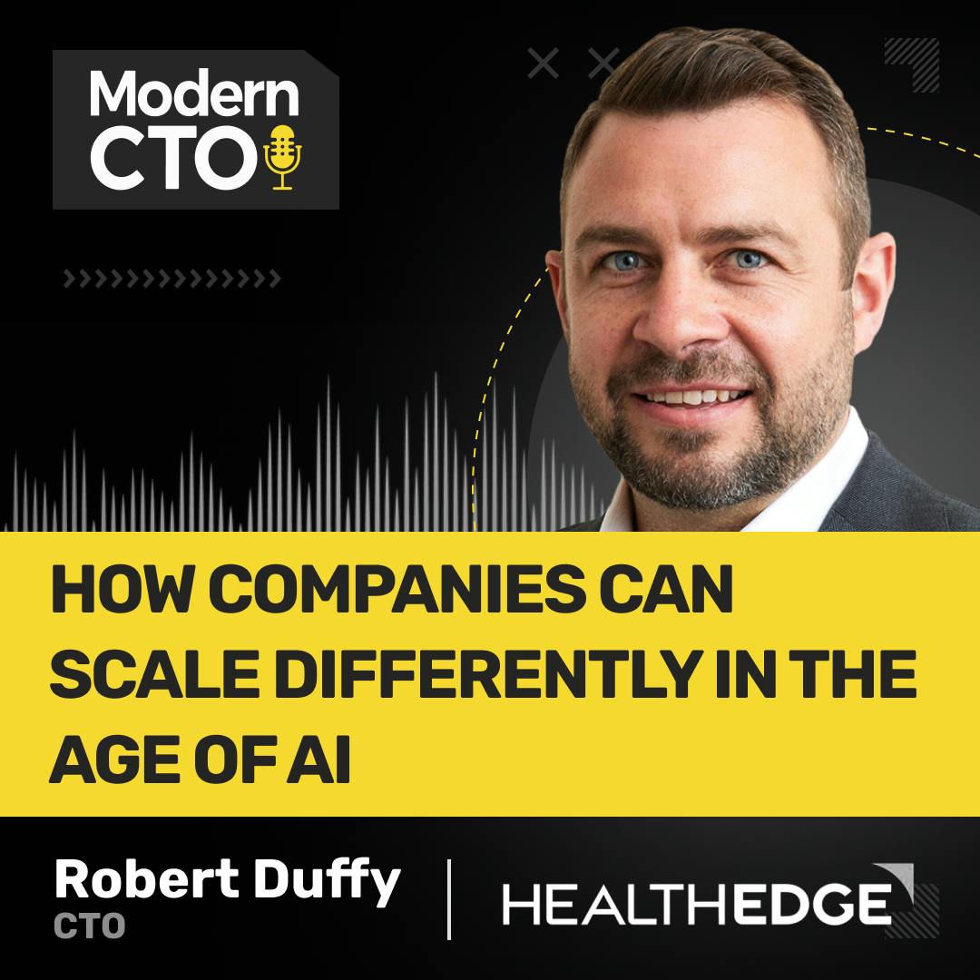Scale Differently in the Age of AI with Robert Duffy, CTO at HealthEdge Scale Differently in the Age of AI with Robert Duffy, CTO at HealthEdge