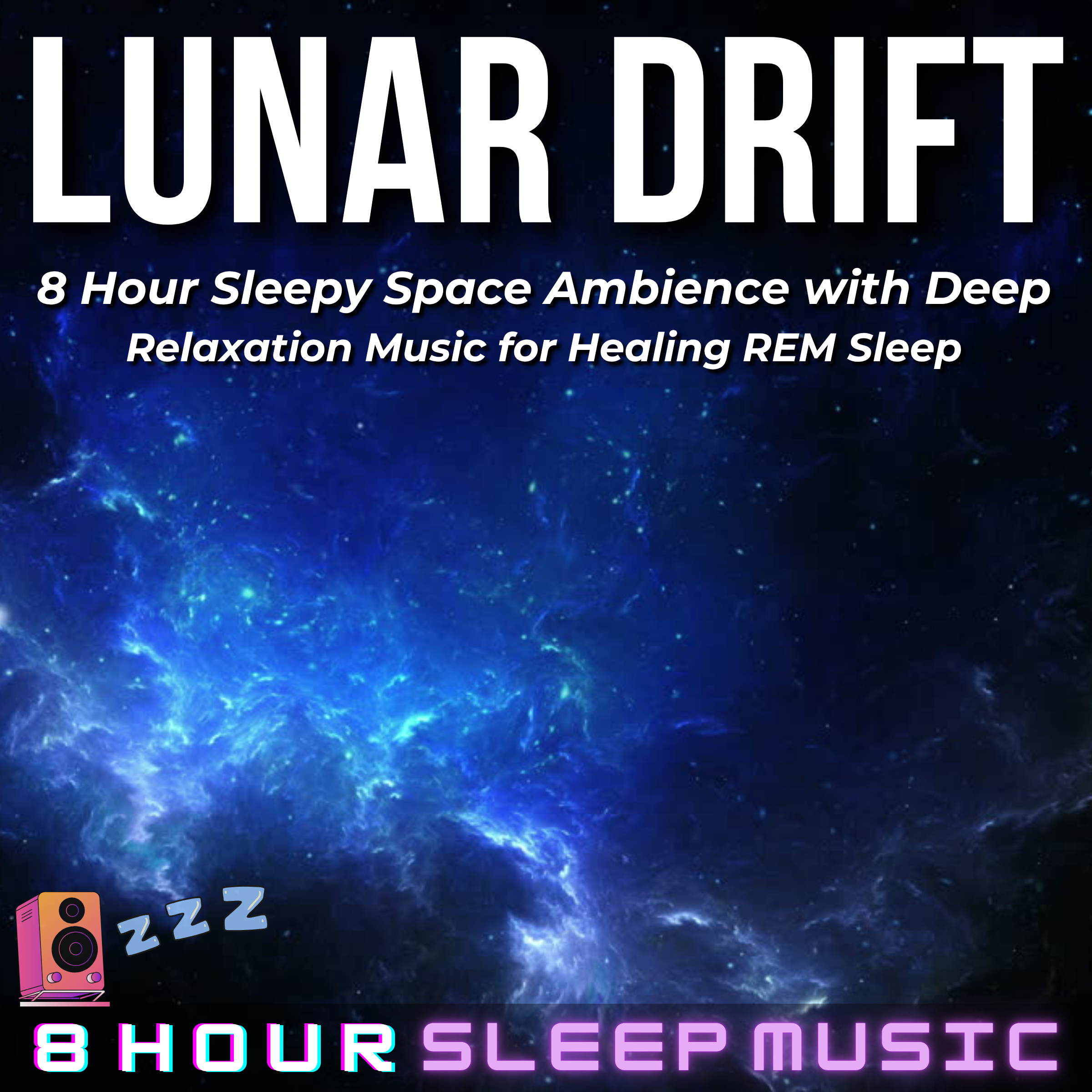 🌘 Lunar Drift | 8 Hour Sleepy Space Ambience with Deep Relaxation Music for Healing REM Sleep & Meditation 😴