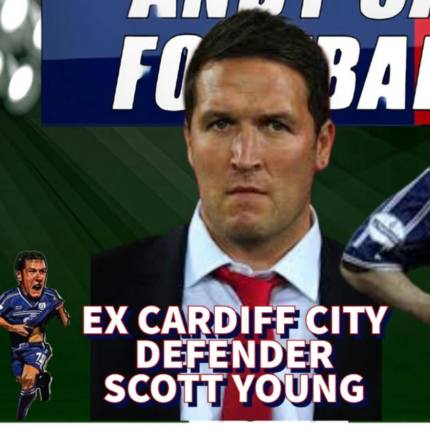 Scott Young | Cardiff City Legend | Original One Club Man | AC Footy Show S02E04